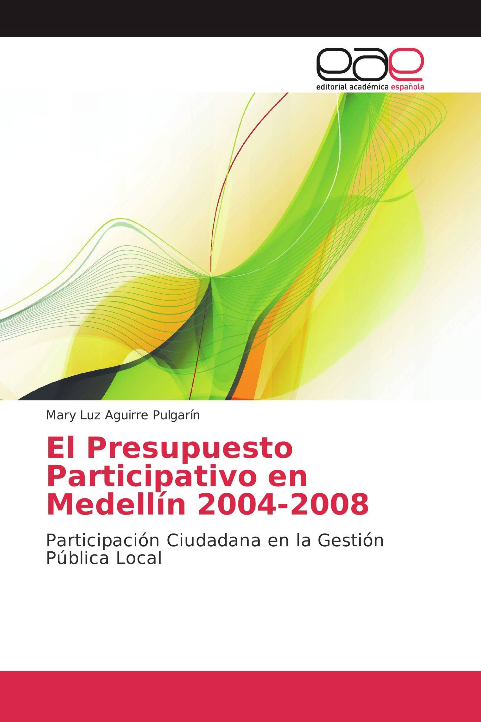 El Presupuesto Participativo en Medellín 2004-2008