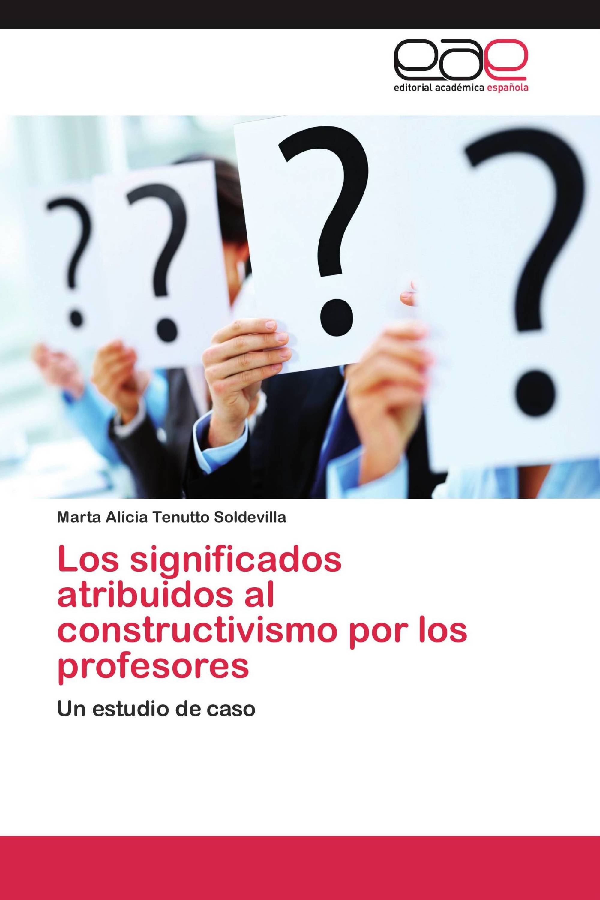 Los significados atribuidos al constructivismo por los profesores