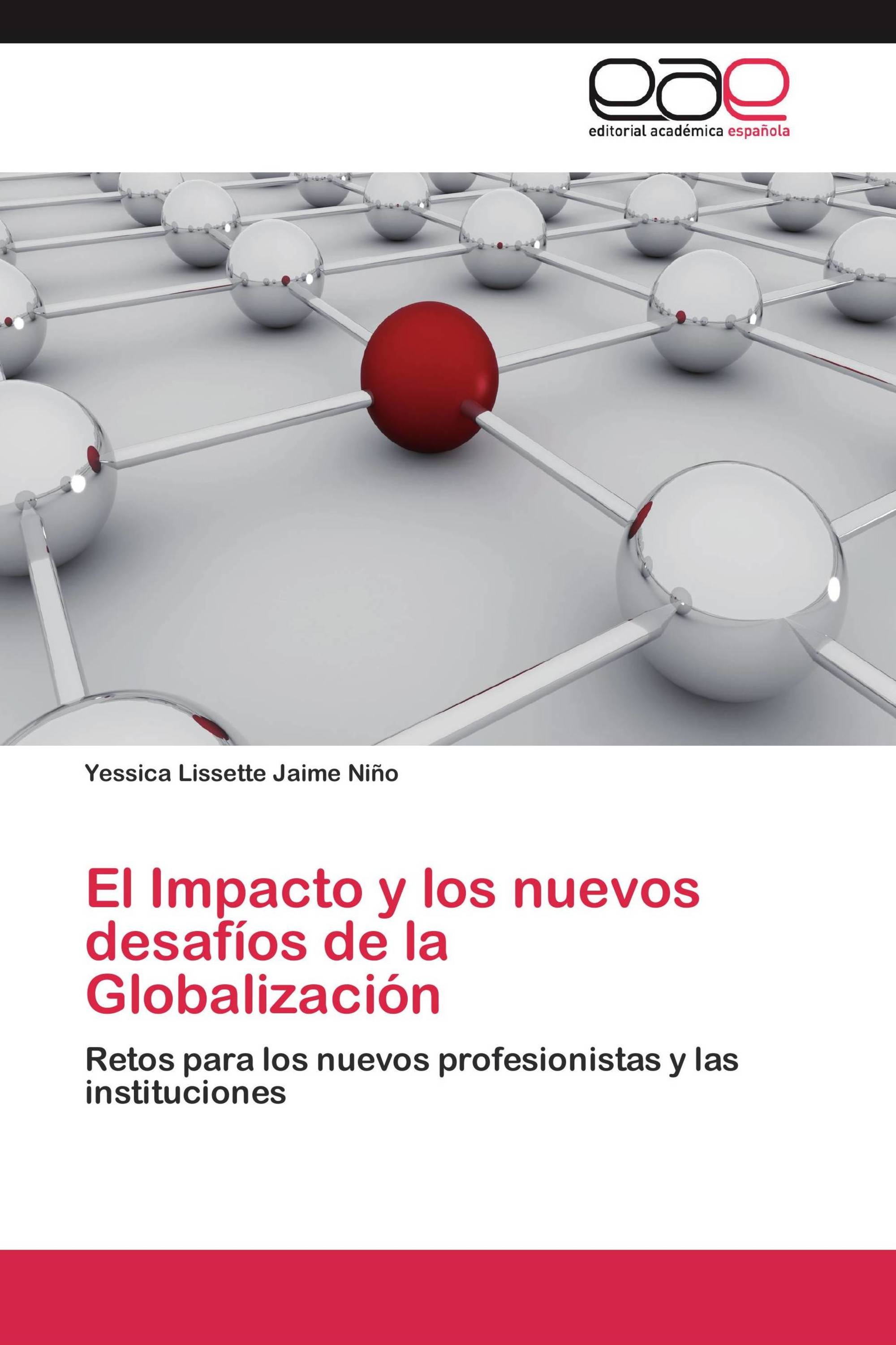 El Impacto y los nuevos desafíos de la Globalización