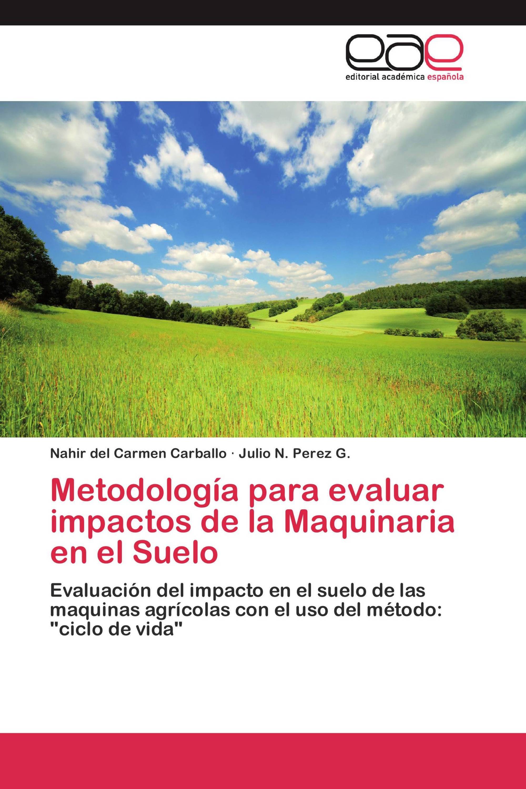 Metodología para evaluar impactos de la Maquinaria en el Suelo