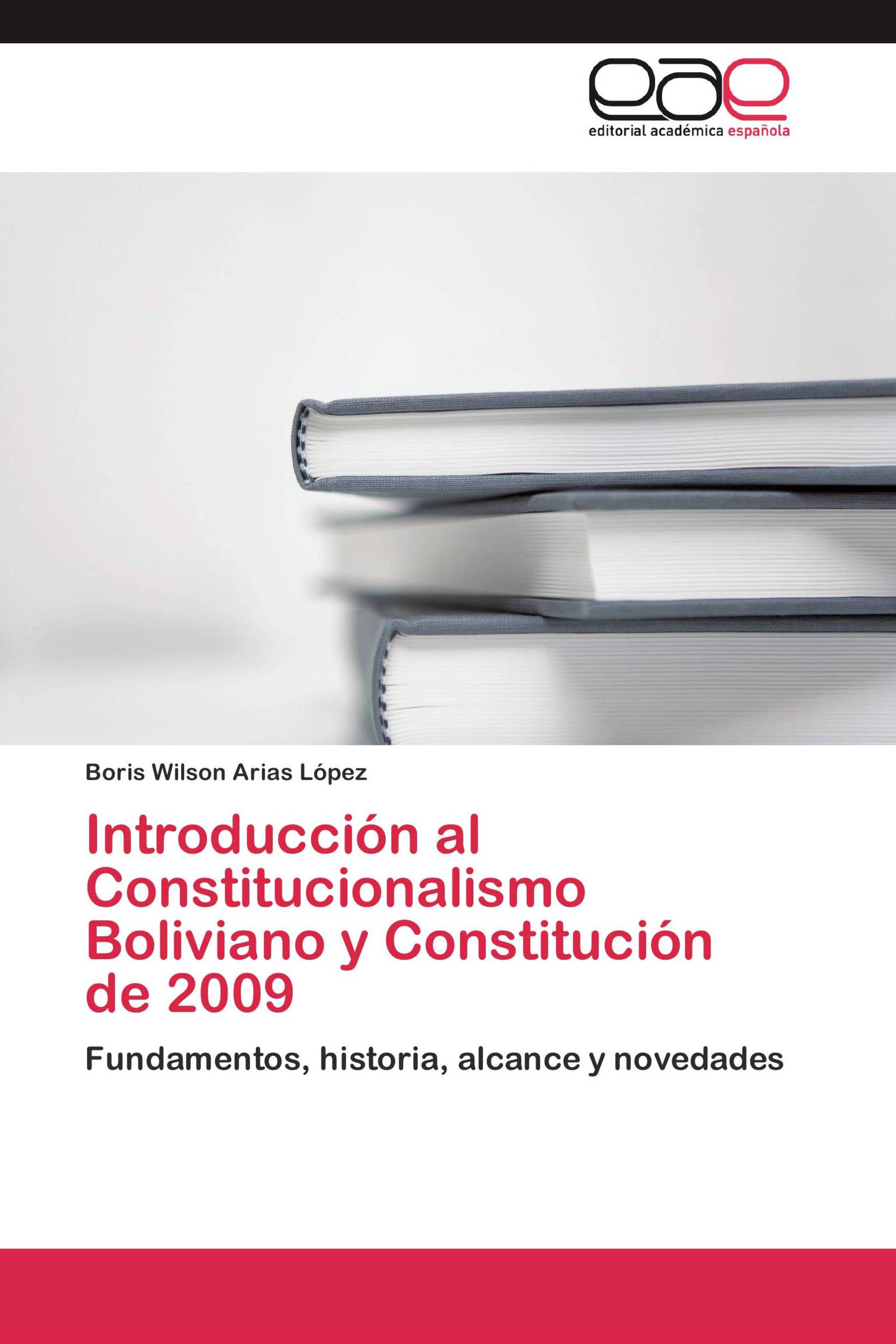 Introducción al Constitucionalismo Boliviano y Constitución de 2009