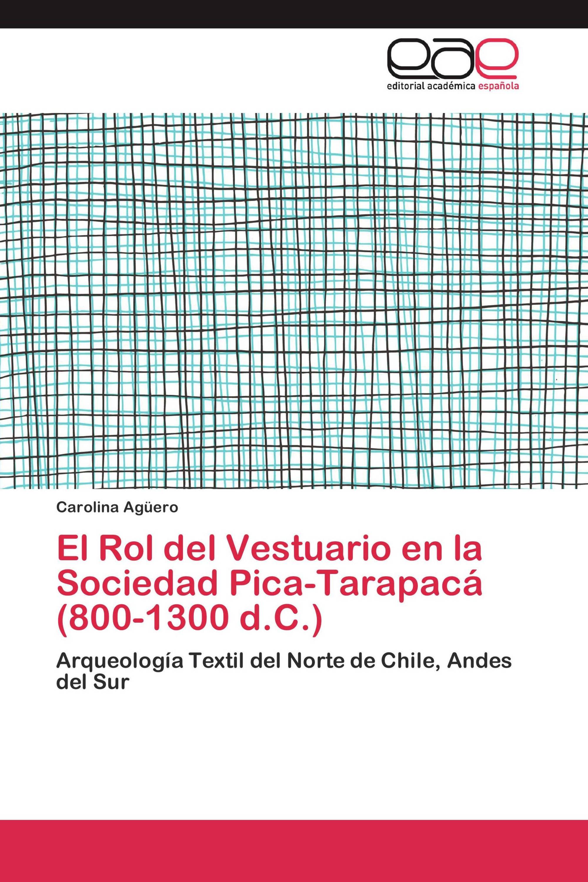 El Rol del Vestuario en la Sociedad Pica-Tarapacá (800-1300 d.C.)