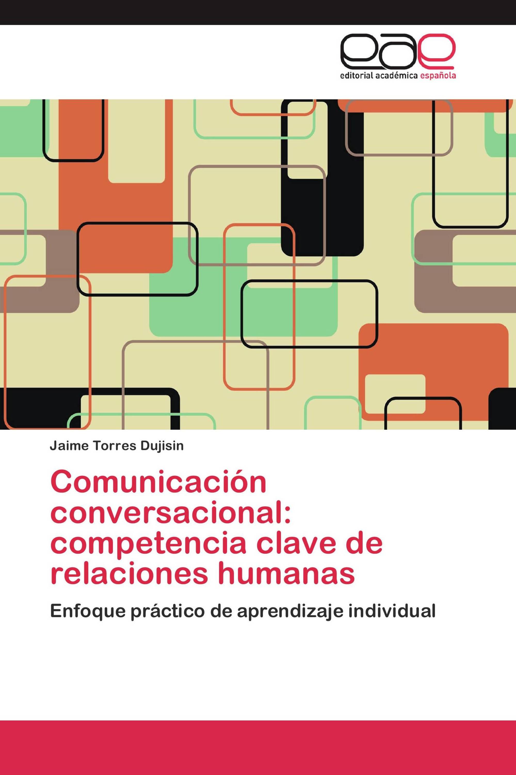 Comunicación conversacional: competencia clave de relaciones humanas