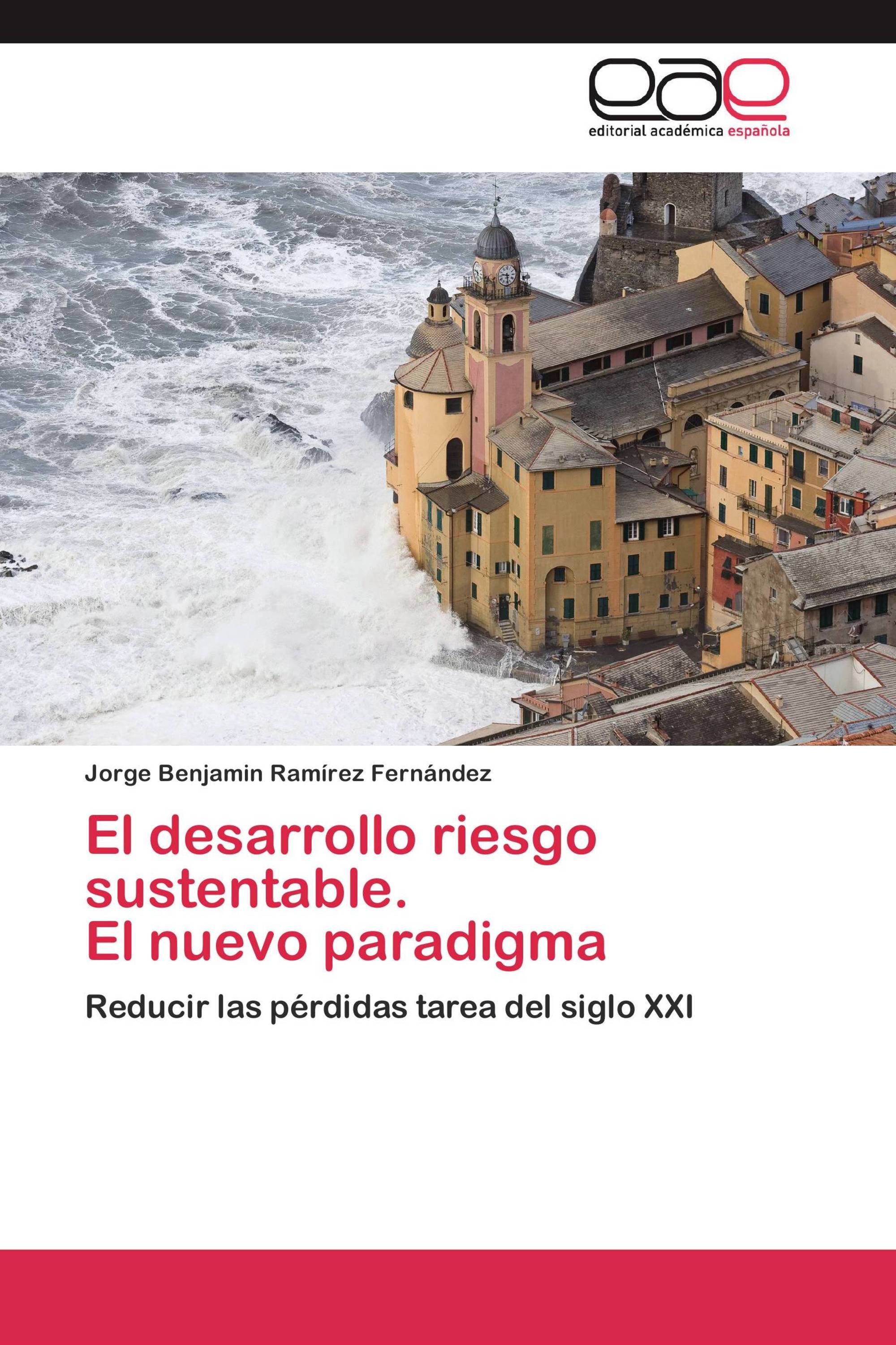 El desarrollo riesgo sustentable.  El nuevo paradigma