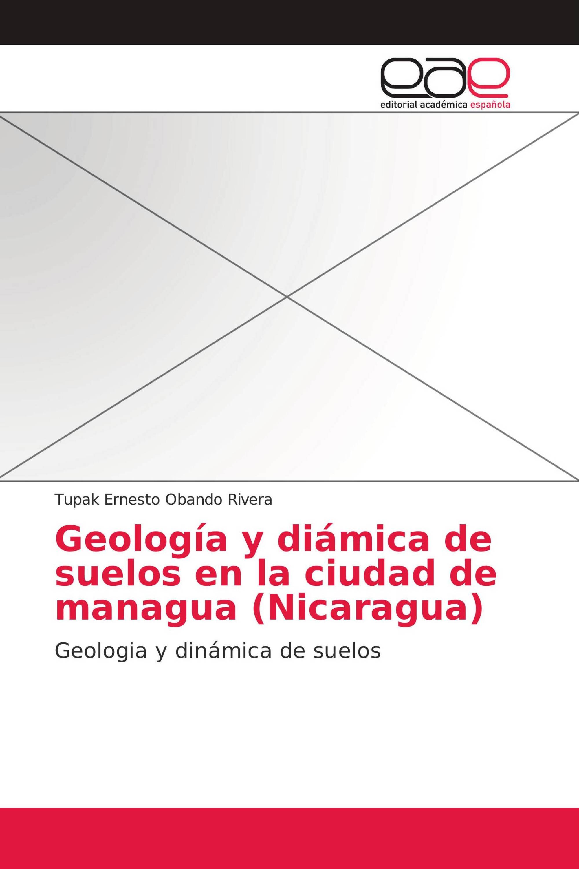 Geología y diámica de suelos en la ciudad de managua (Nicaragua)