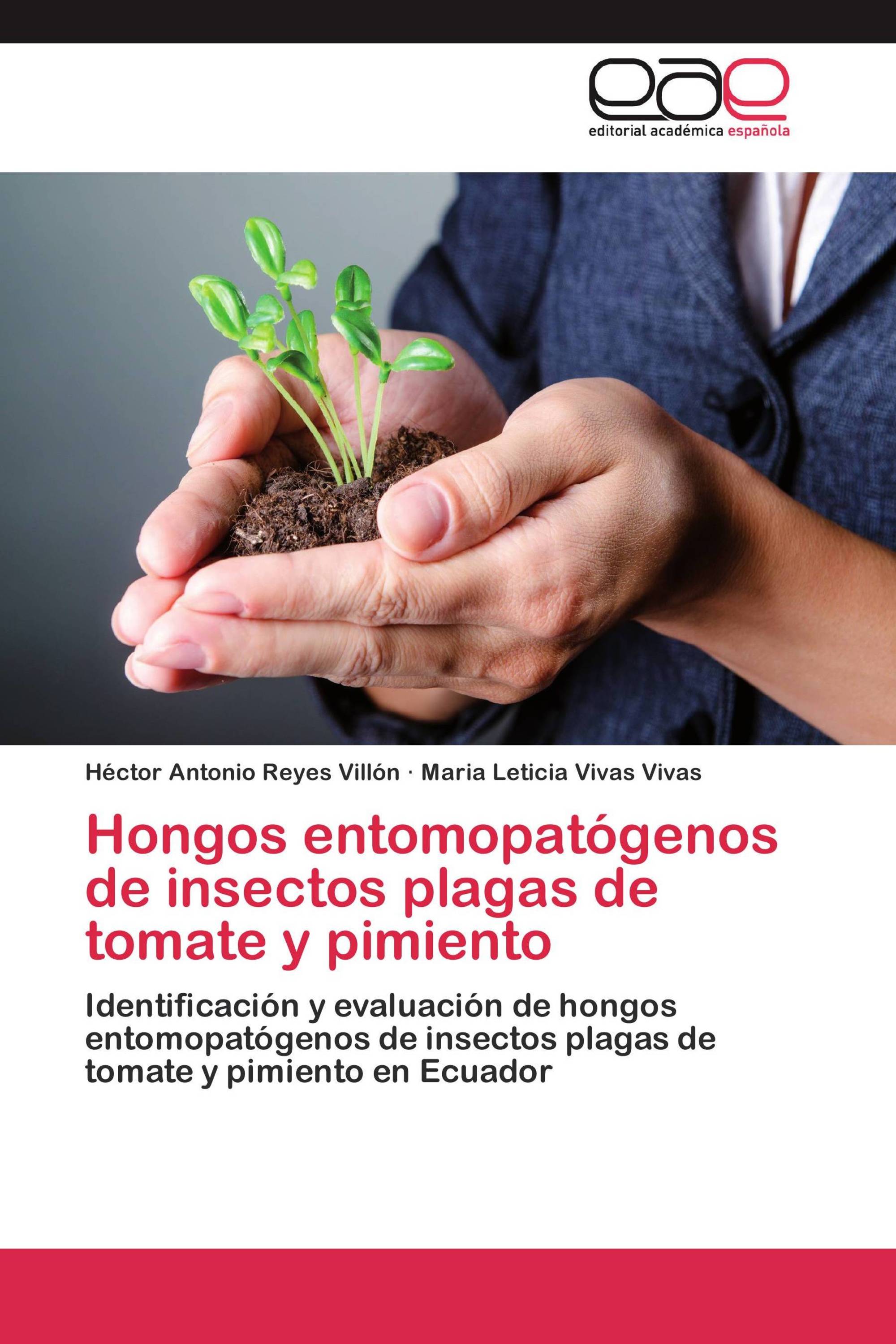 Hongos entomopatógenos de insectos plagas de tomate y pimiento