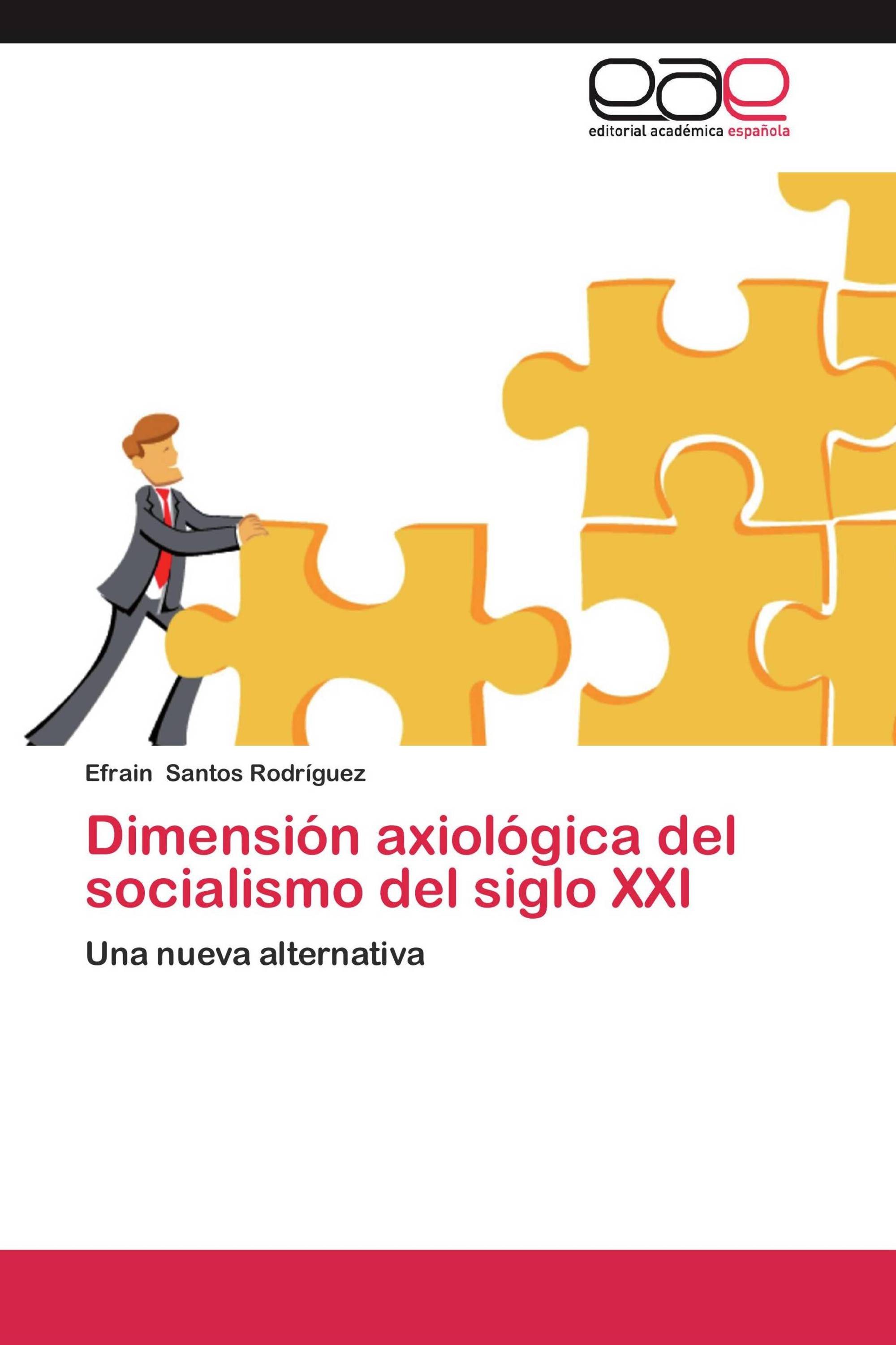 Dimensión axiológica del socialismo del siglo XXI