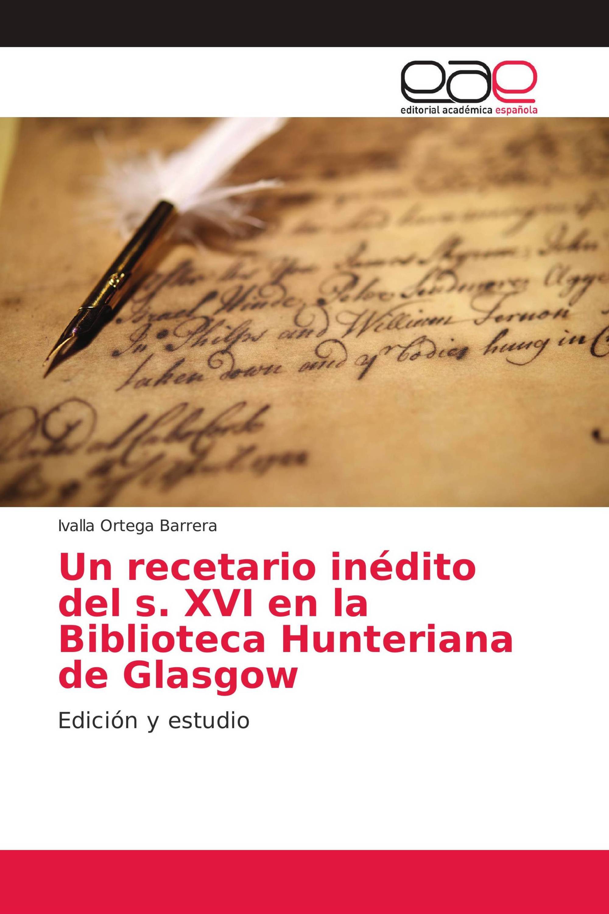 Un recetario inédito del s. XVI en la Biblioteca Hunteriana de Glasgow