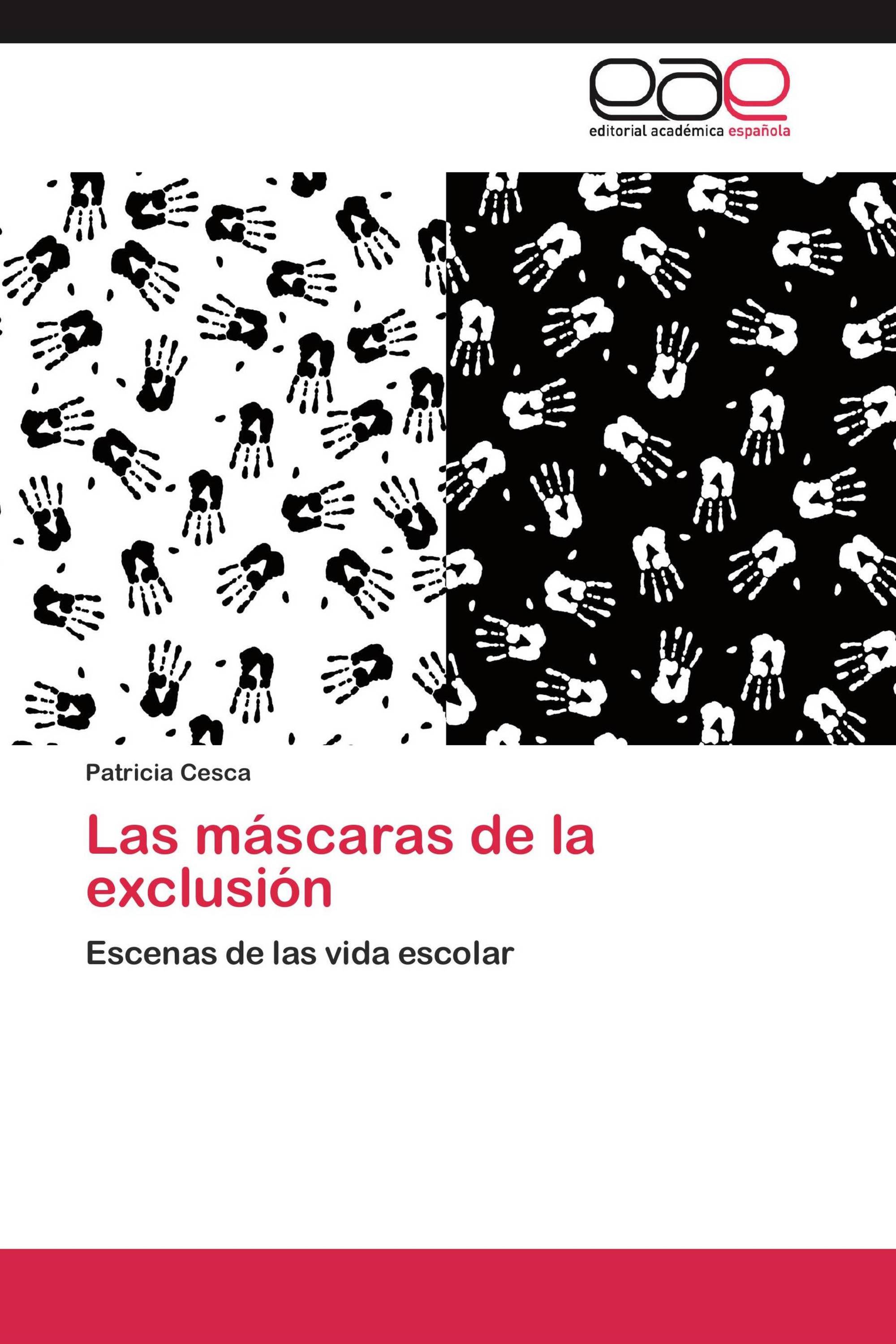 Las máscaras de la exclusión