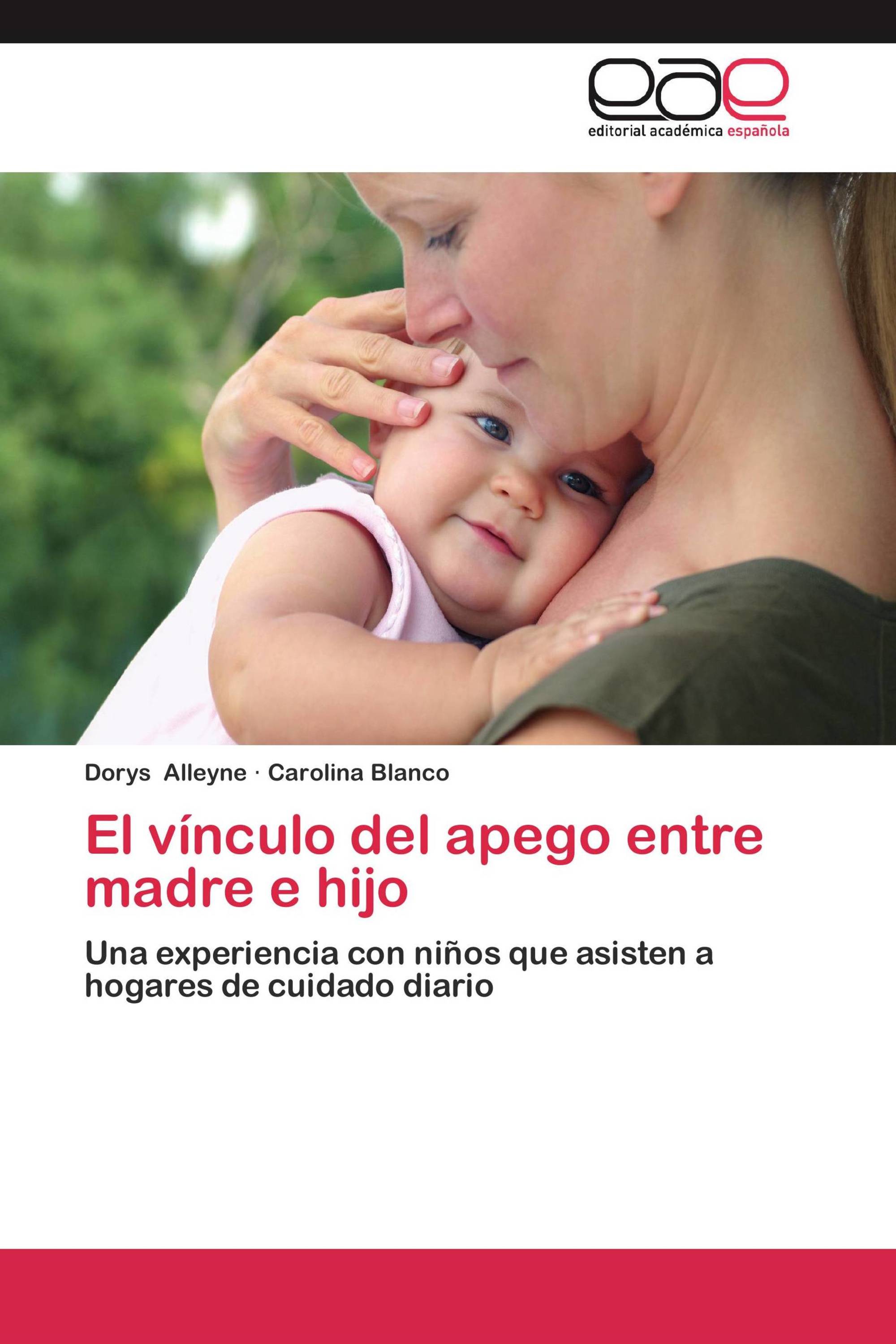 El Vínculo Del Apego Entre Madre E Hijo 978 3 8484 6562 0 9783848465620 3848465620 1995