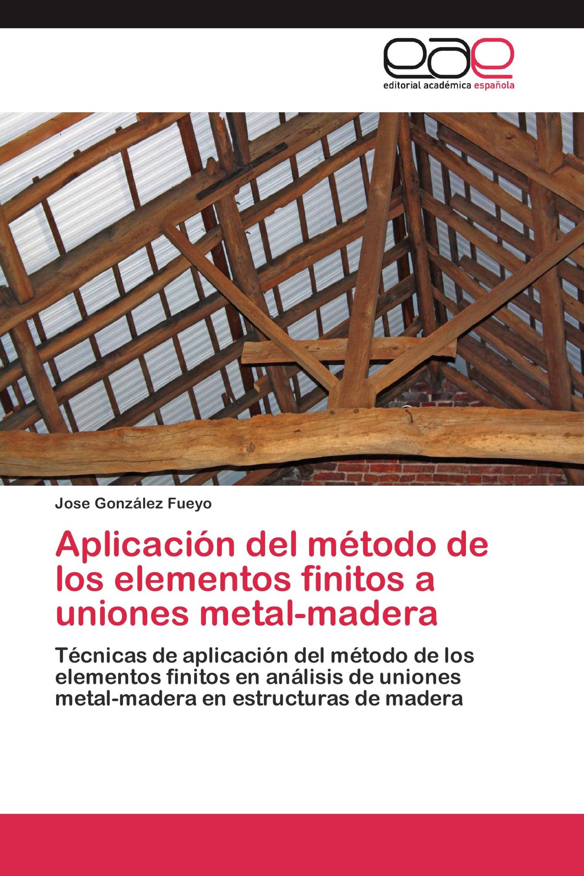 Aplicación del método de los elementos finitos a uniones metal-madera