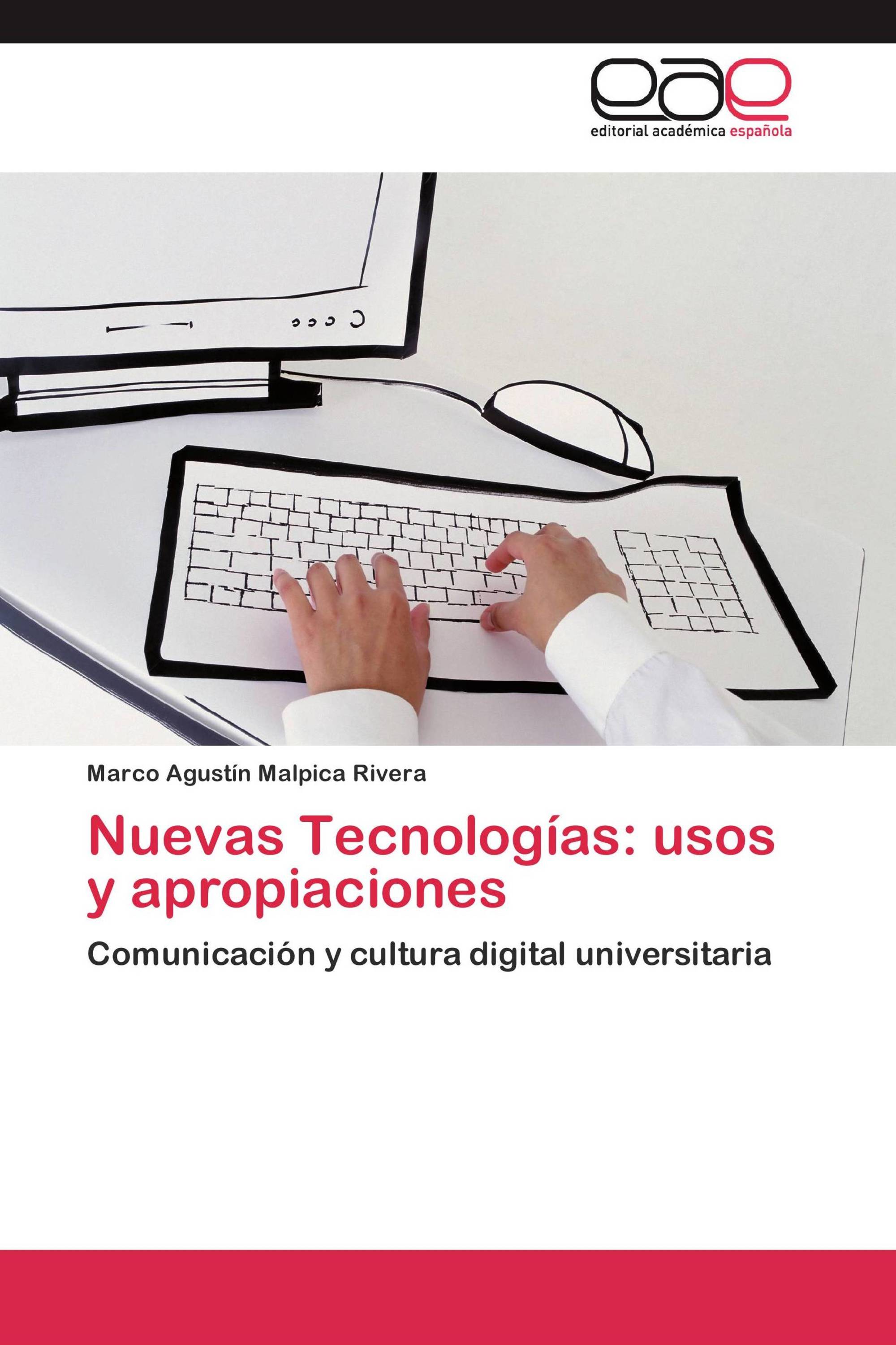 Nuevas Tecnologías: usos y apropiaciones