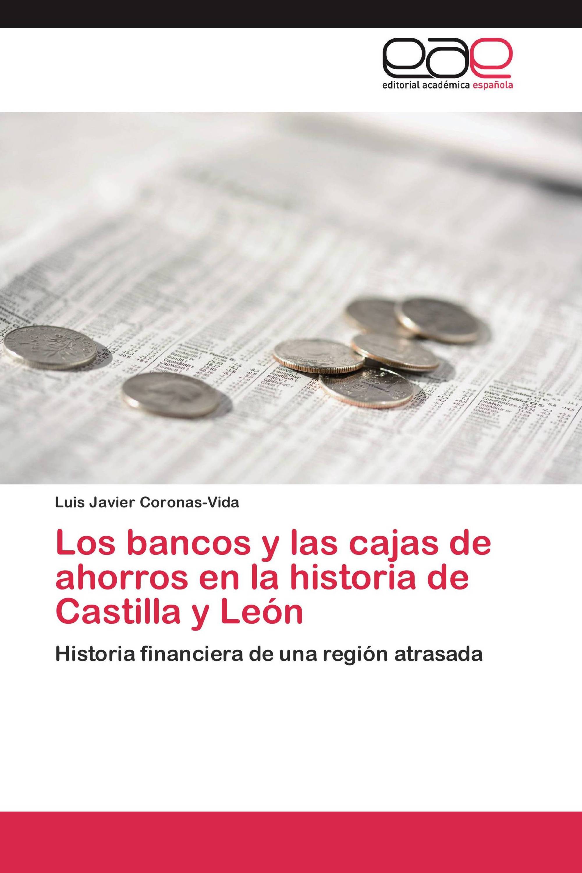 Los bancos y las cajas de ahorros en la historia de Castilla y León