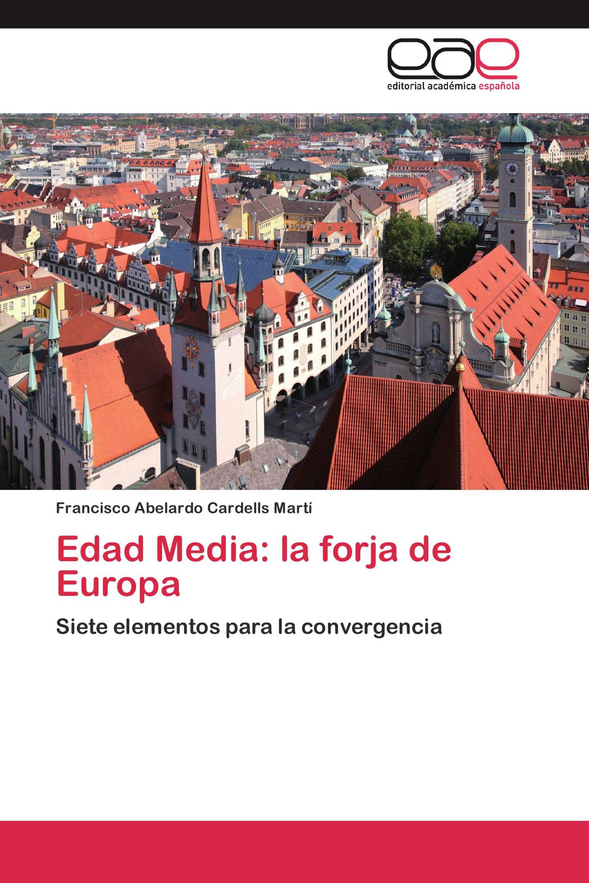 Edad Media: la forja de Europa