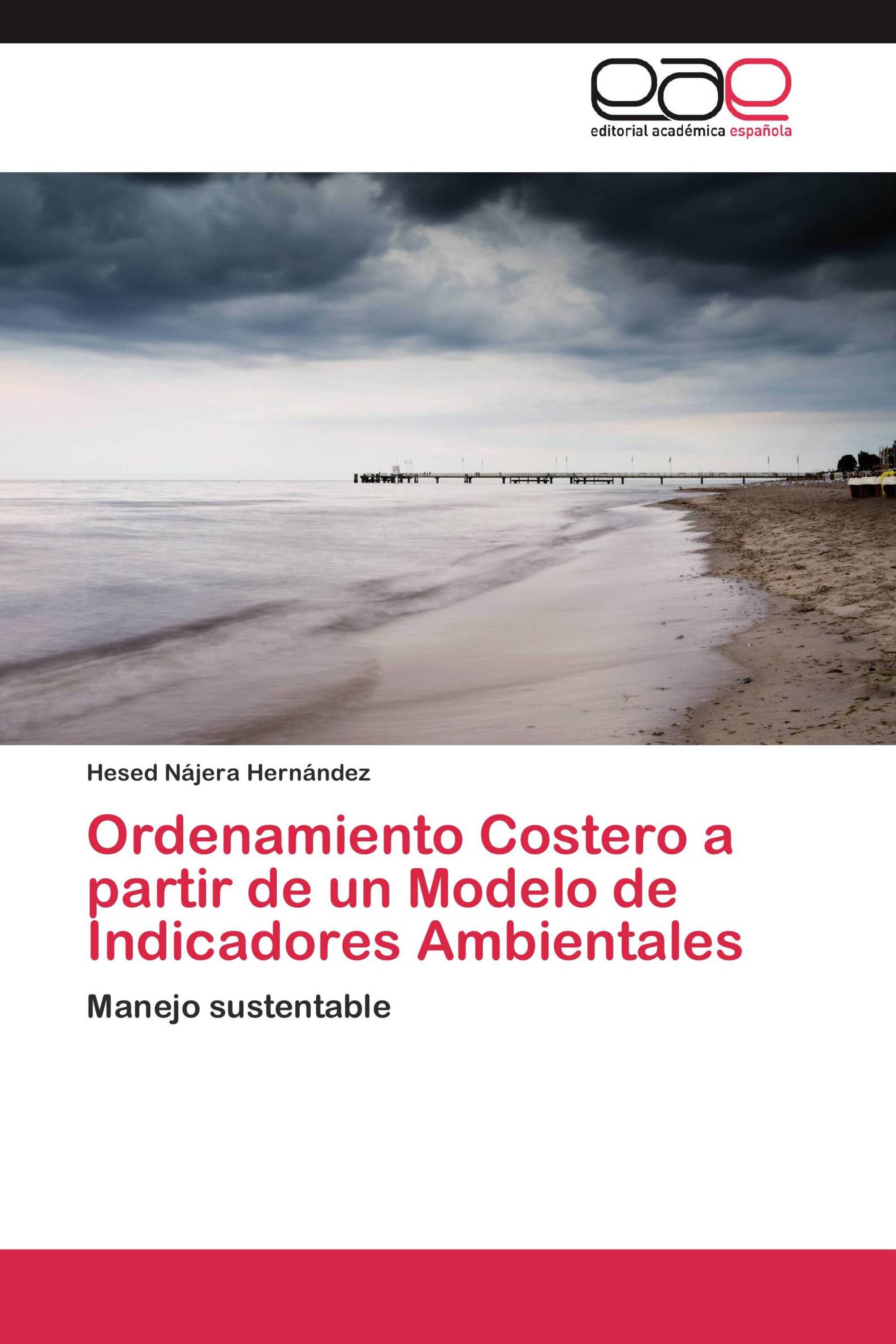 Ordenamiento Costero a partir de un Modelo de Indicadores Ambientales