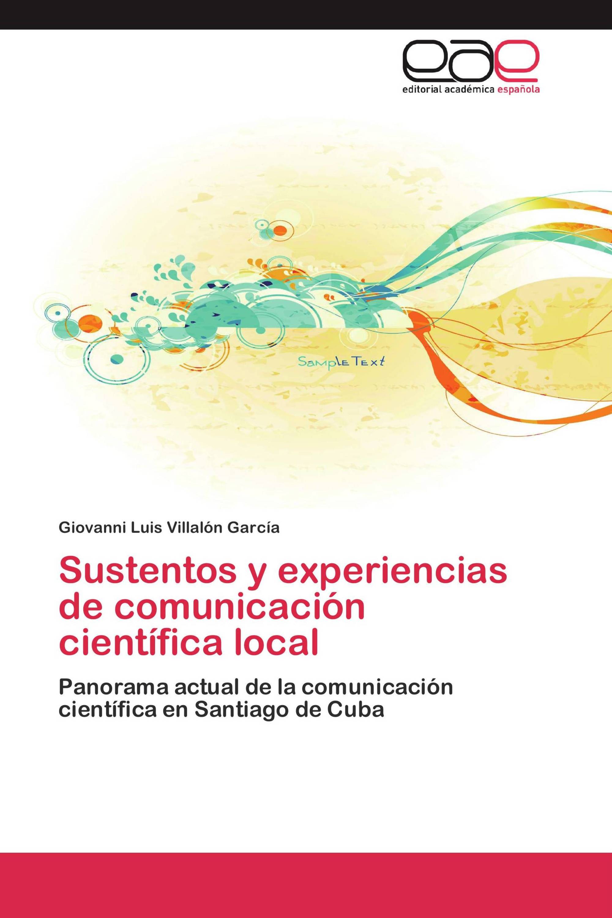 Sustentos y experiencias de  comunicación científica local