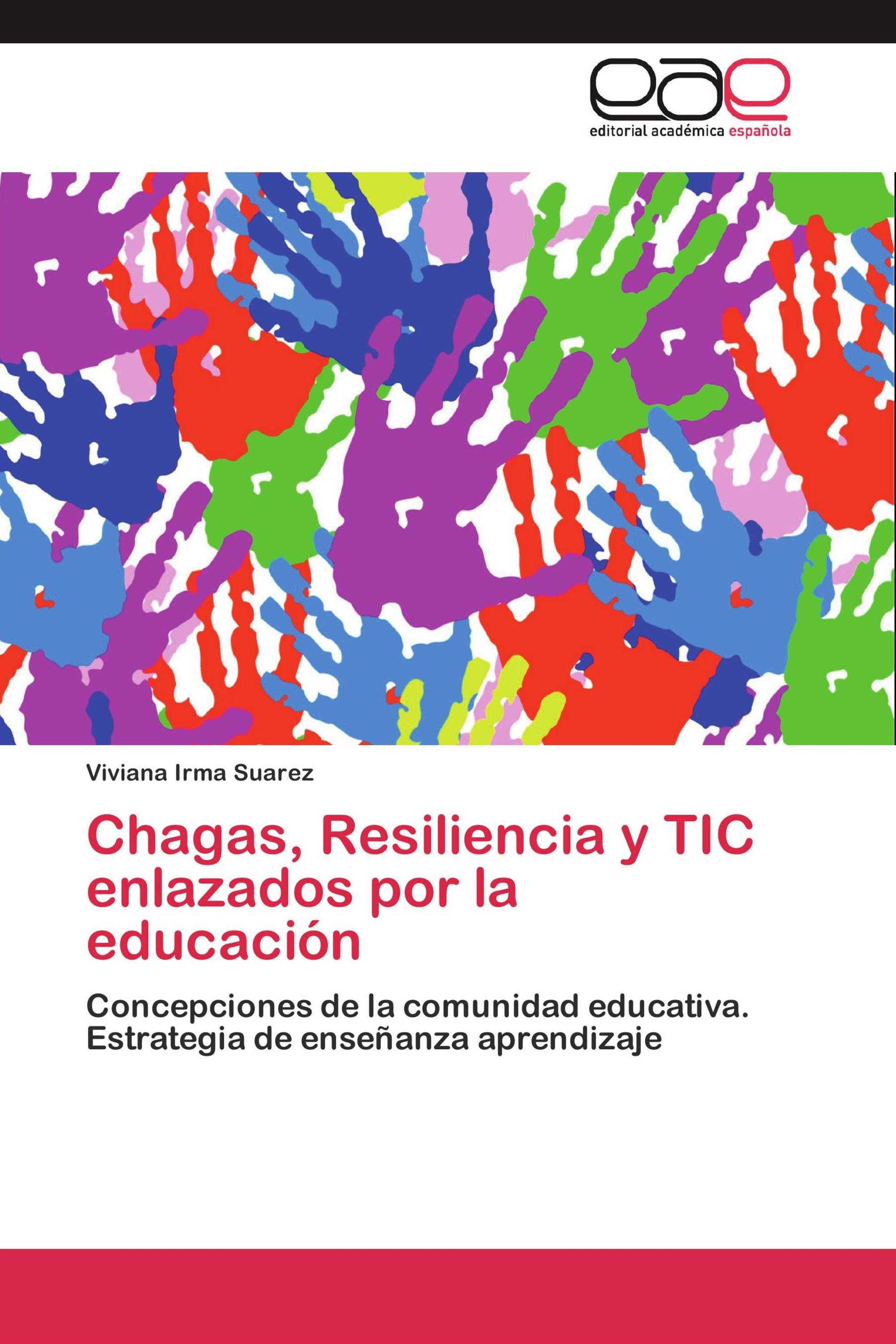 Chagas, Resiliencia y TIC enlazados por la educación