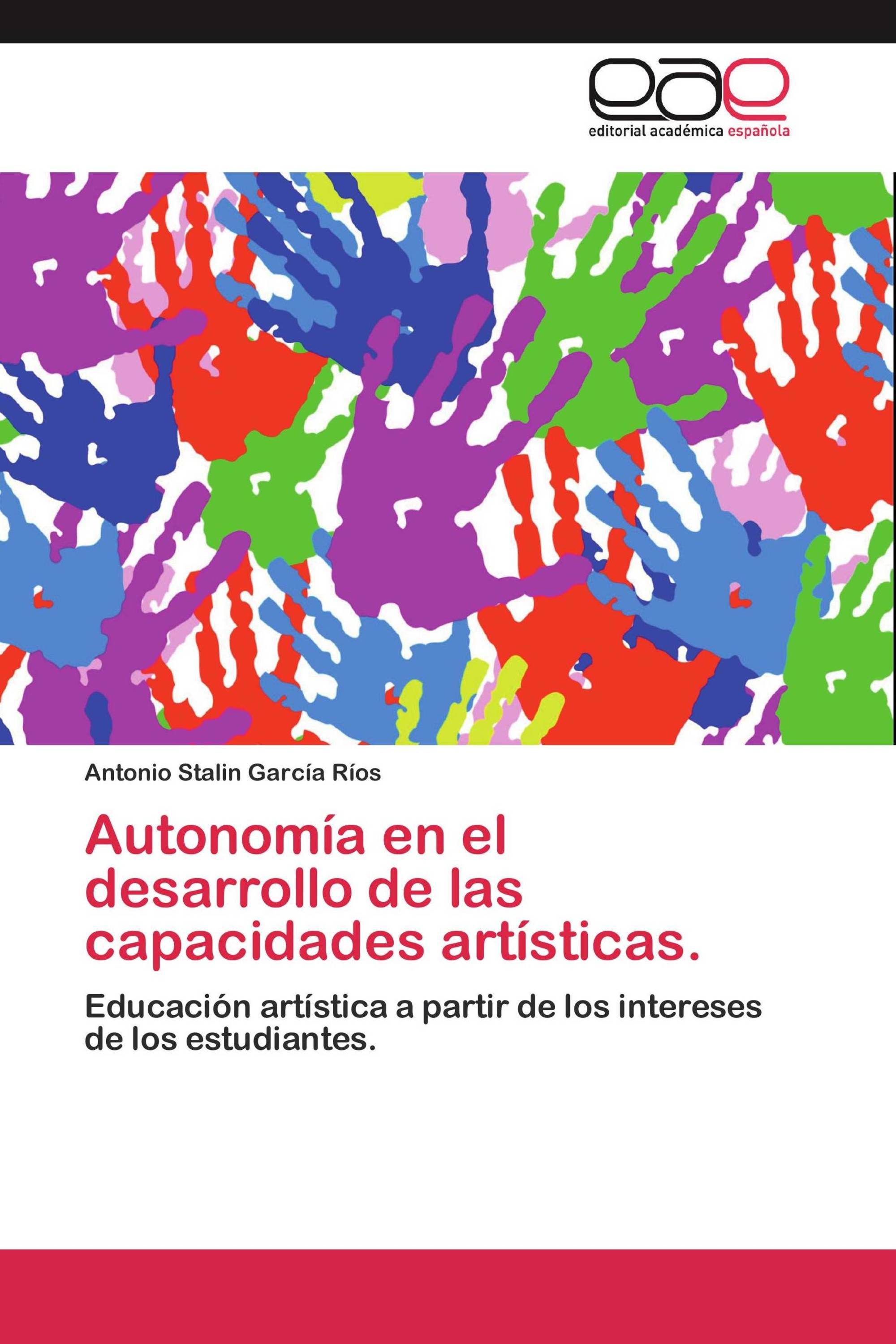 Autonomía en el desarrollo de las capacidades artísticas.