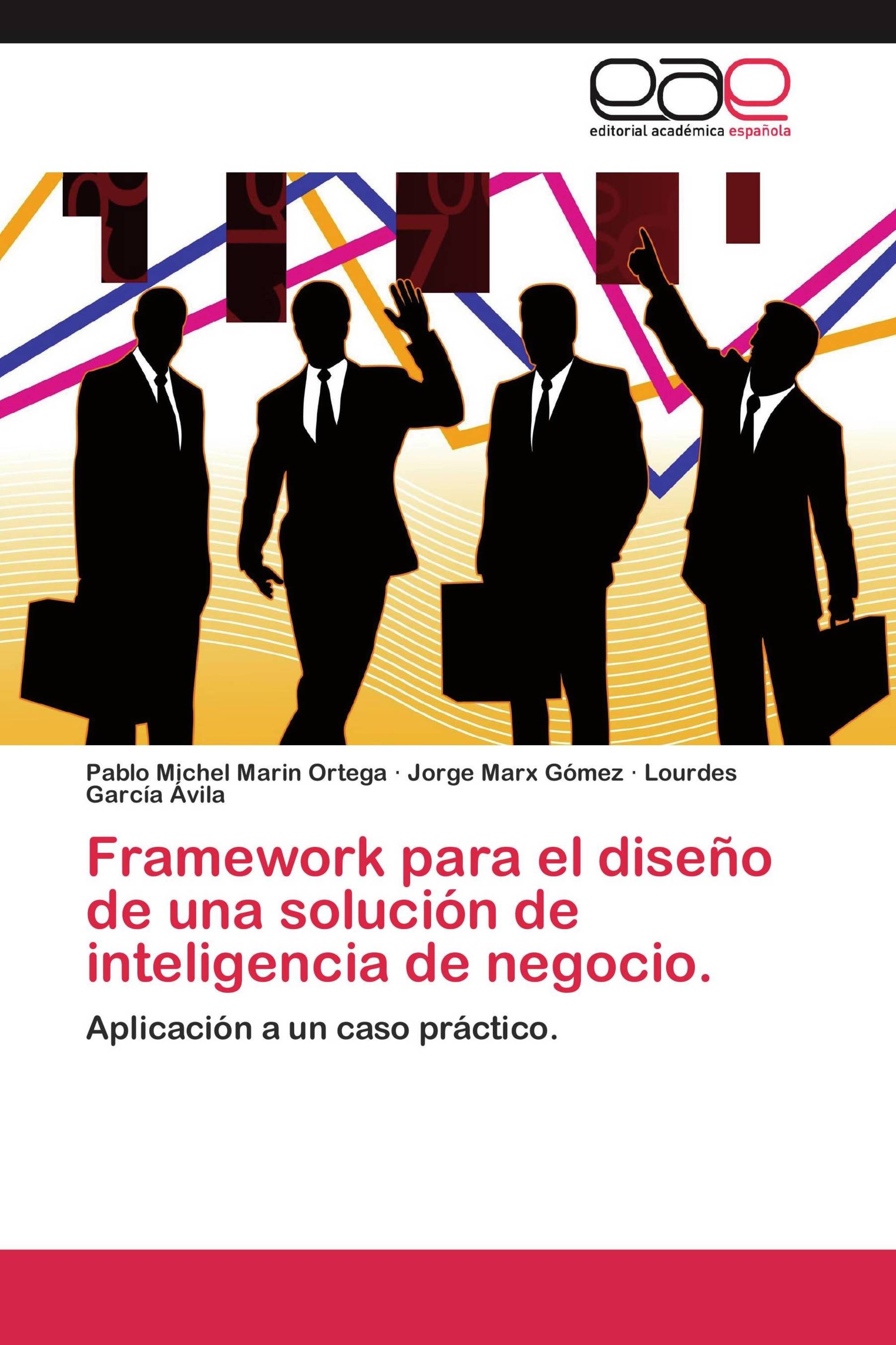 Framework para el diseño de una solución de inteligencia de negocio.