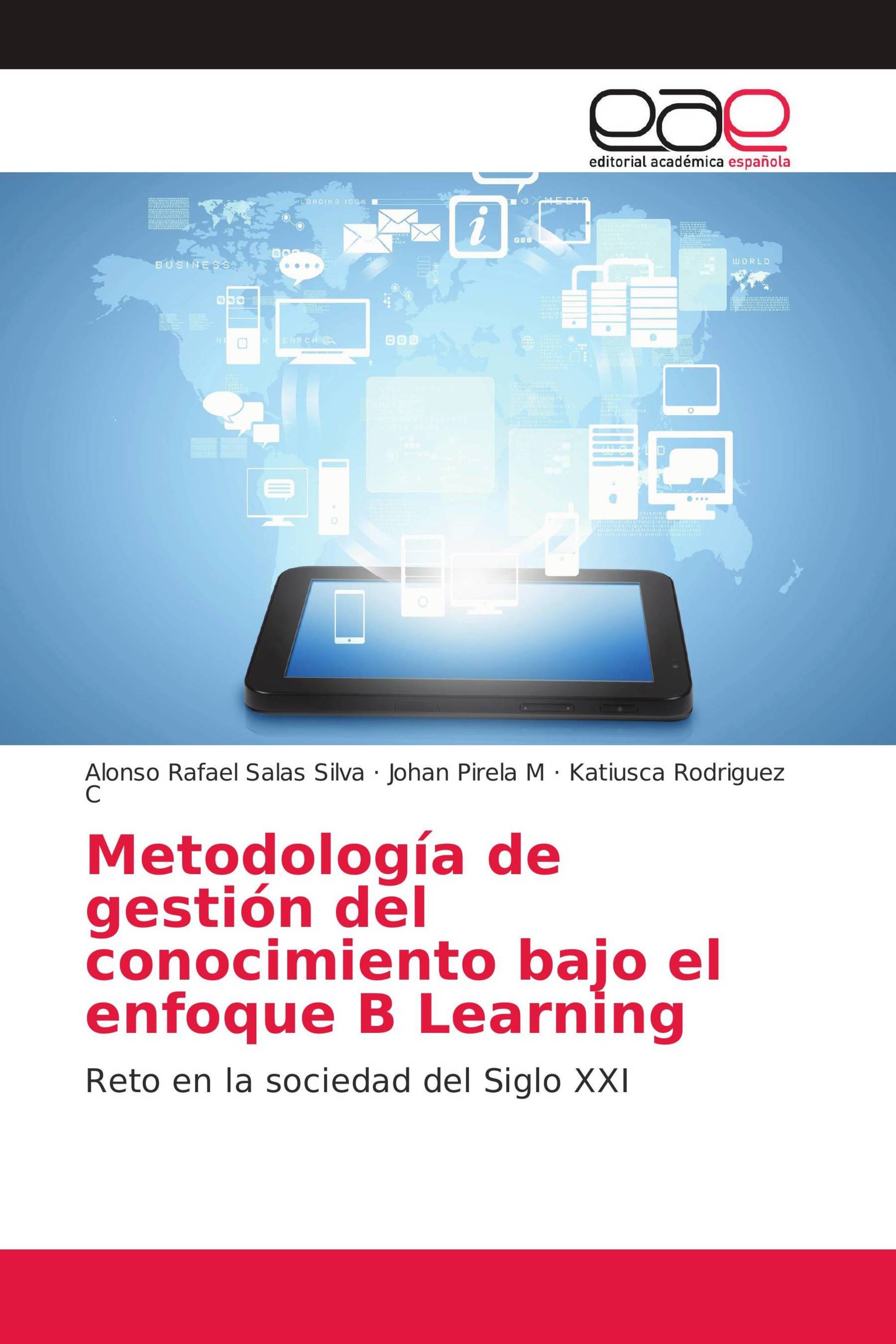 Metodología de gestión del conocimiento bajo el enfoque B Learning