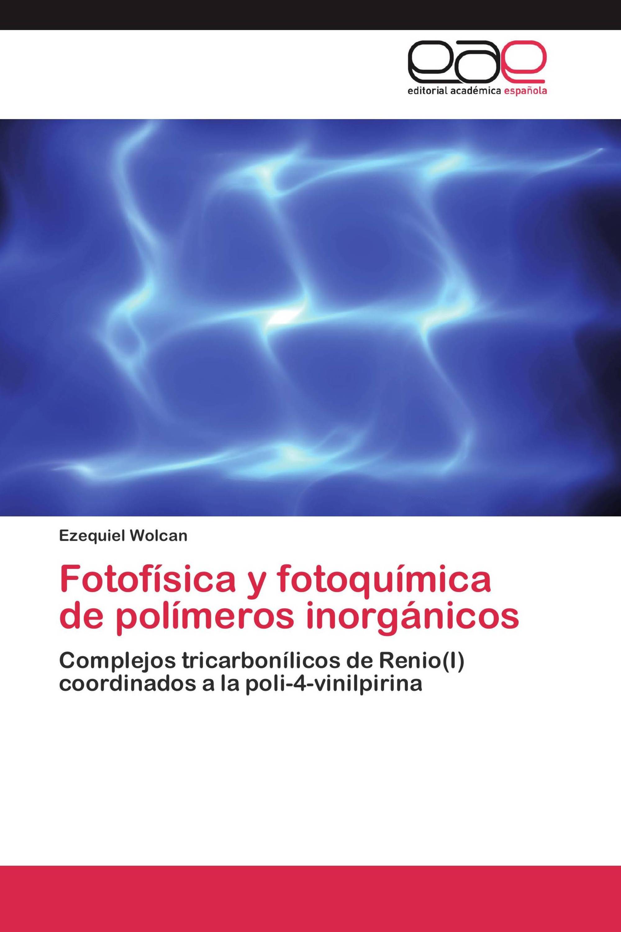 Fotofísica y fotoquímica de polímeros inorgánicos