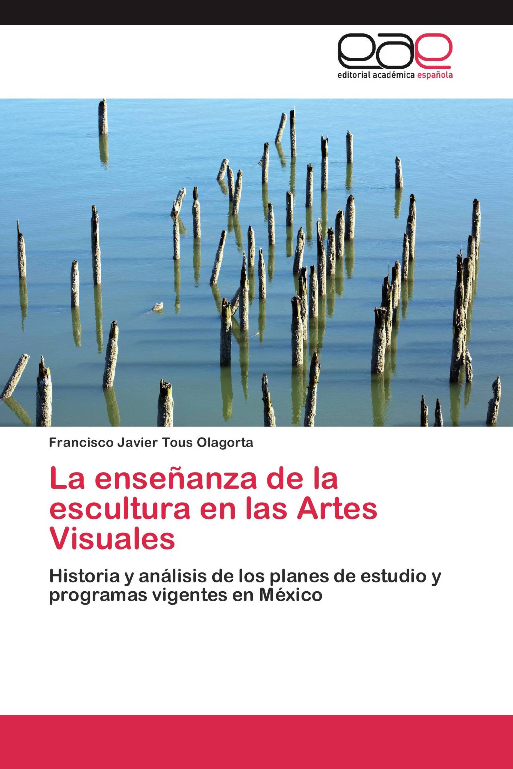 La enseñanza de la escultura en las Artes Visuales