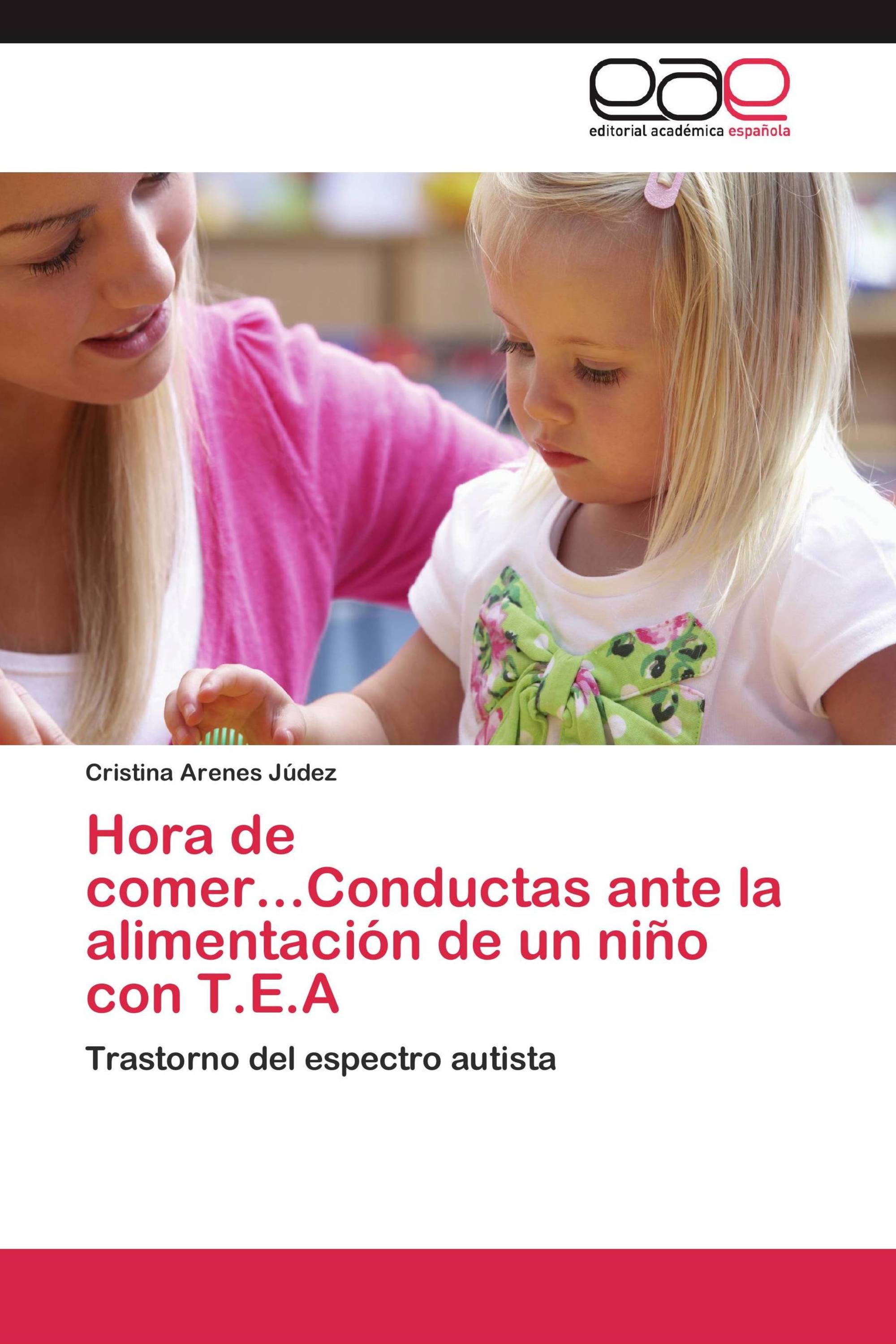 Hora de comer...Conductas ante la alimentación de un niño con T.E.A