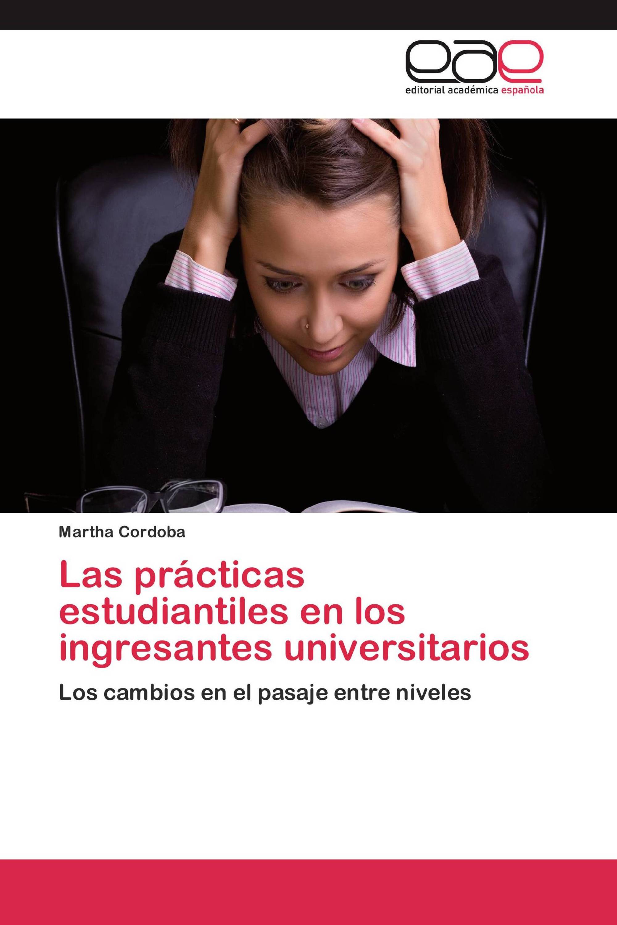 Las prácticas estudiantiles en los ingresantes universitarios