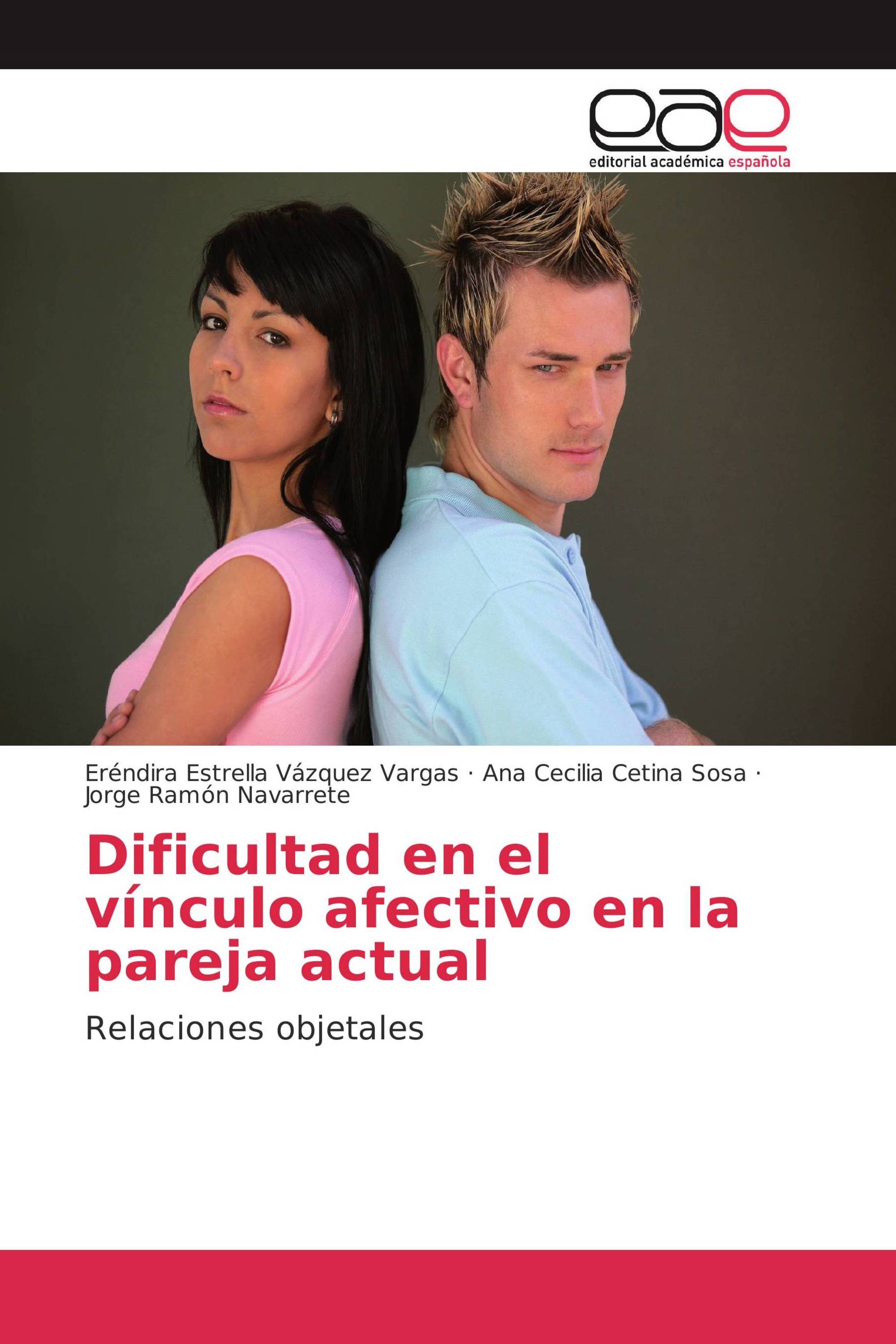 Dificultad en el vínculo afectivo en la pareja actual