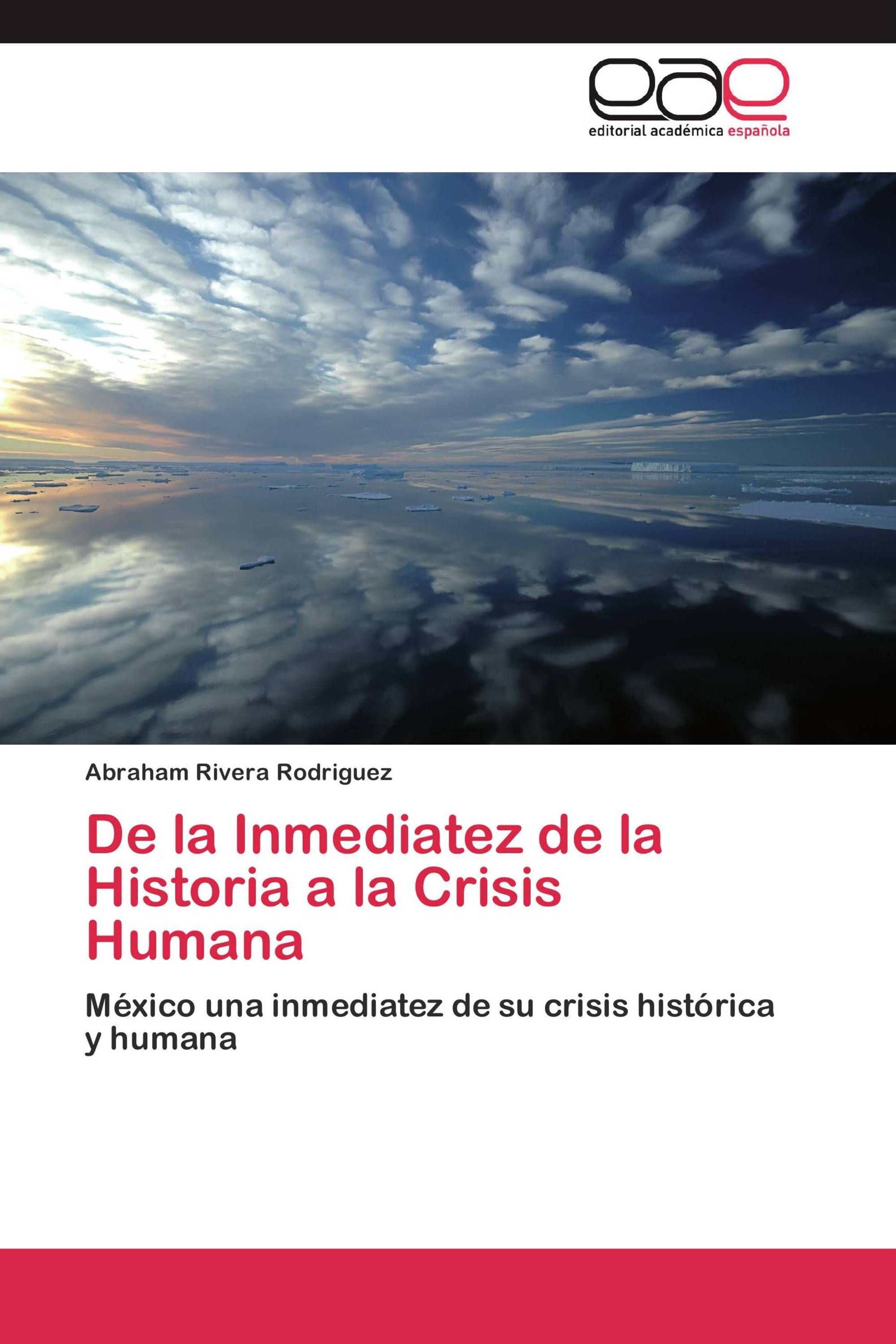 De la Inmediatez de la Historia a la Crisis Humana