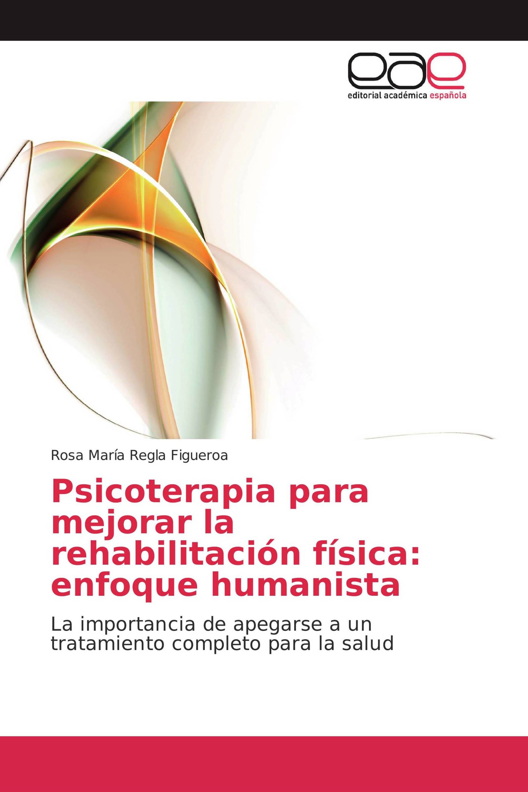 Psicoterapia para mejorar la rehabilitación física: enfoque humanista