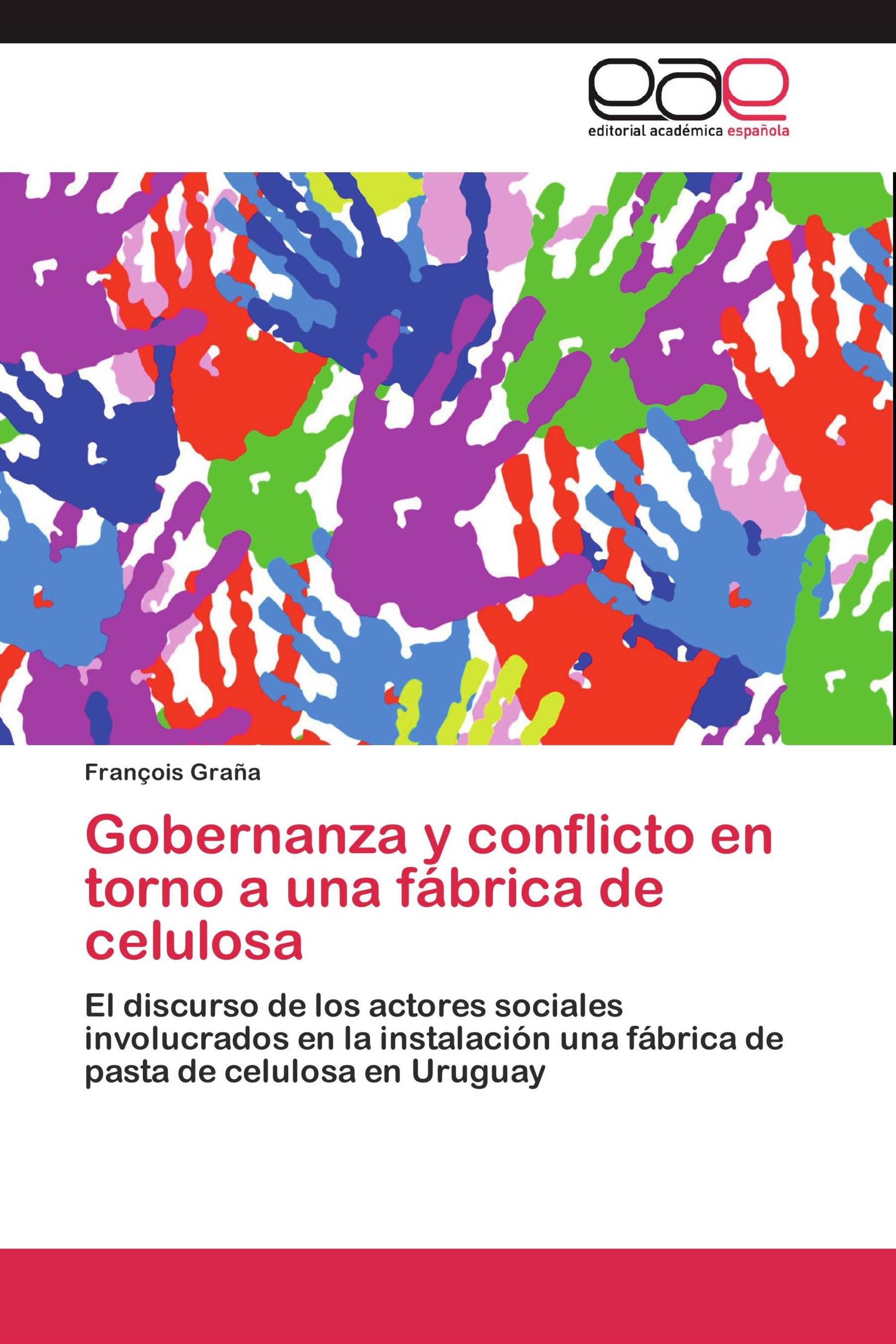 Gobernanza y conflicto en torno a una fábrica de celulosa