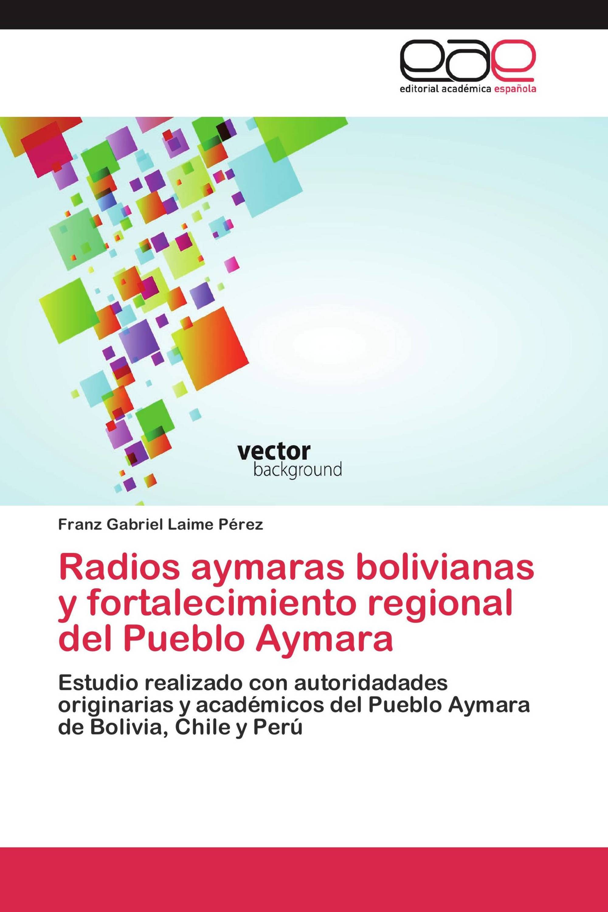 Radios aymaras bolivianas y fortalecimiento regional del Pueblo Aymara