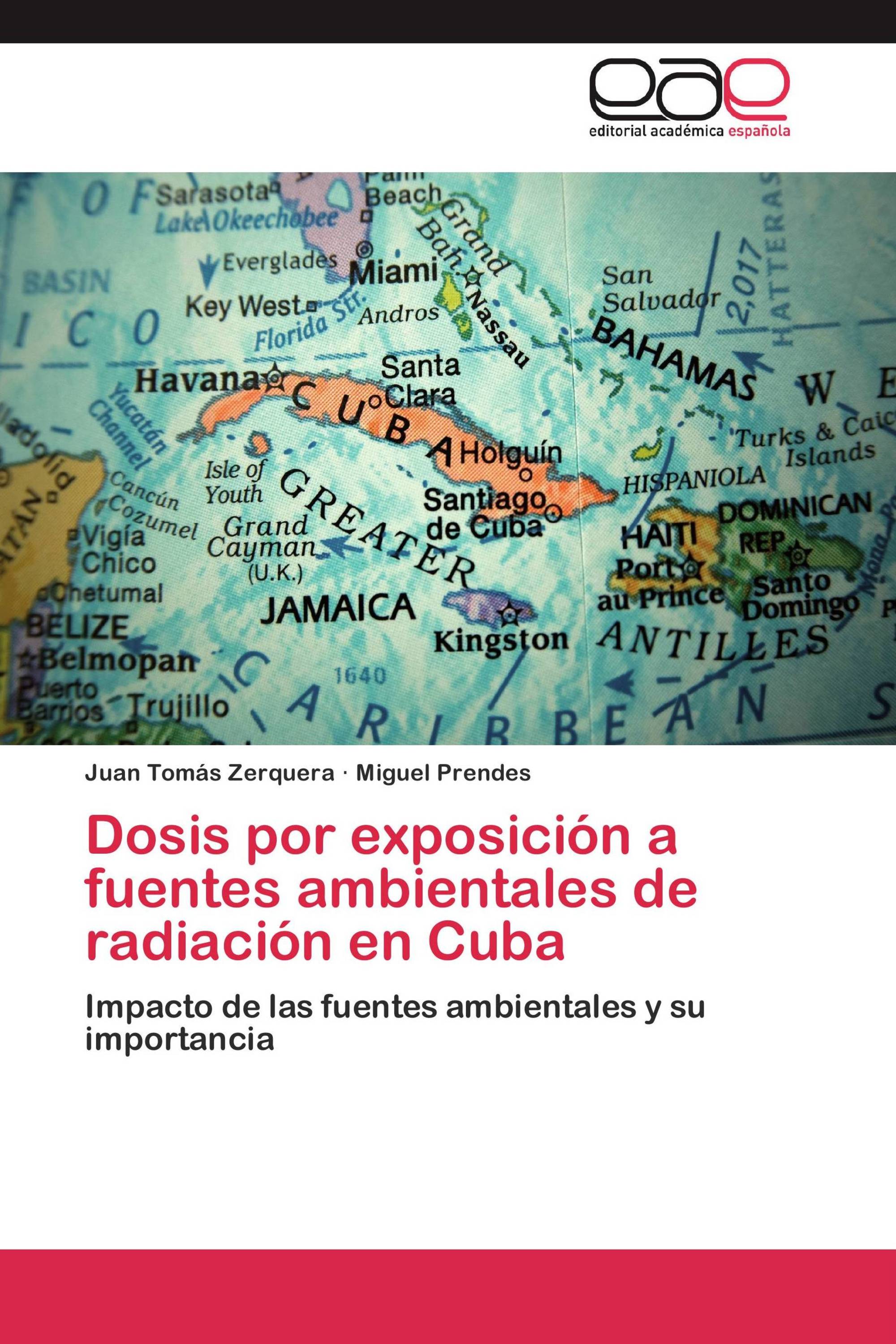 Dosis por exposición a fuentes ambientales de radiación en Cuba