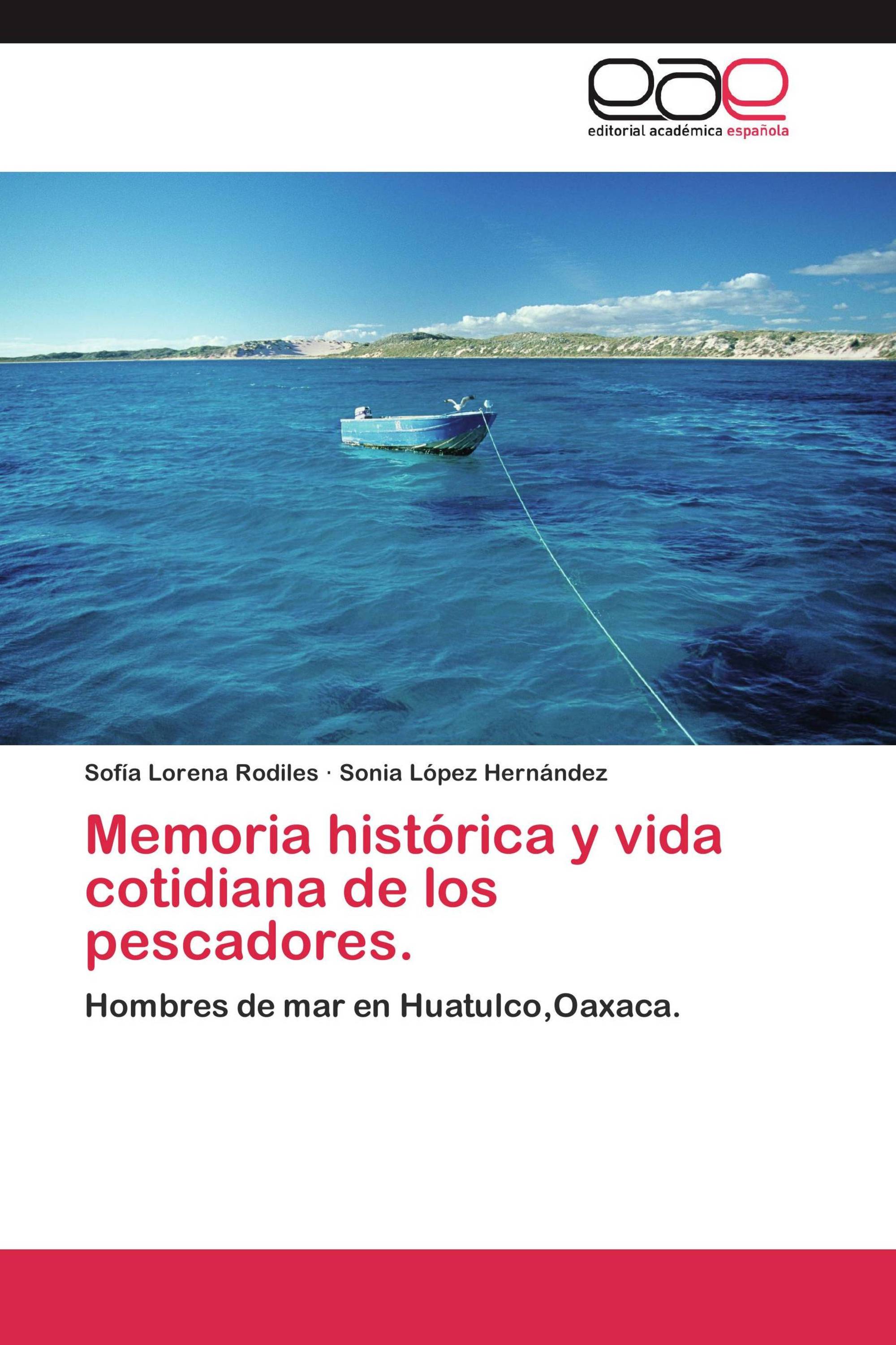 Memoria histórica y vida cotidiana de los pescadores.