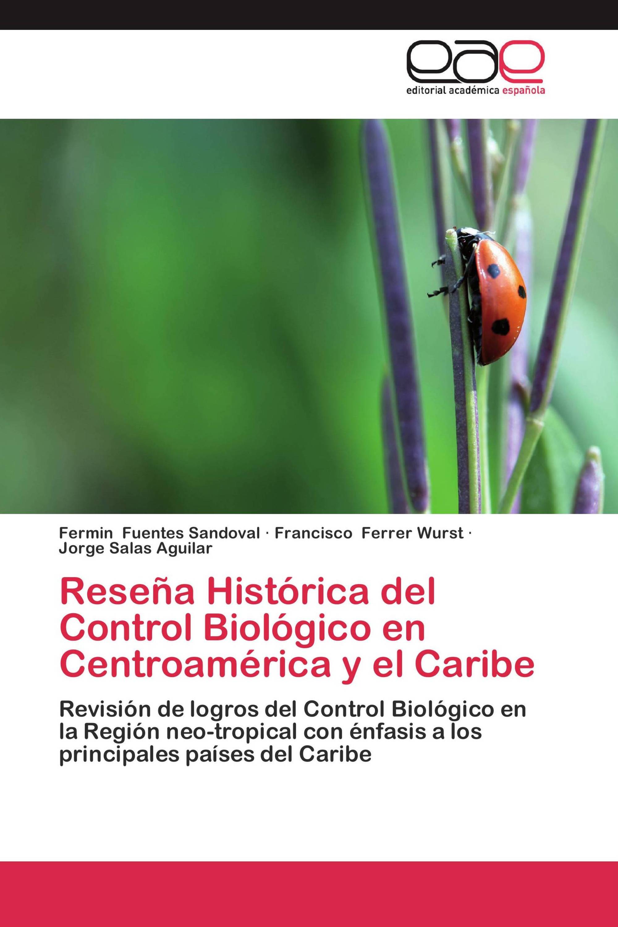 Reseña Histórica del Control Biológico en Centroamérica y el Caribe