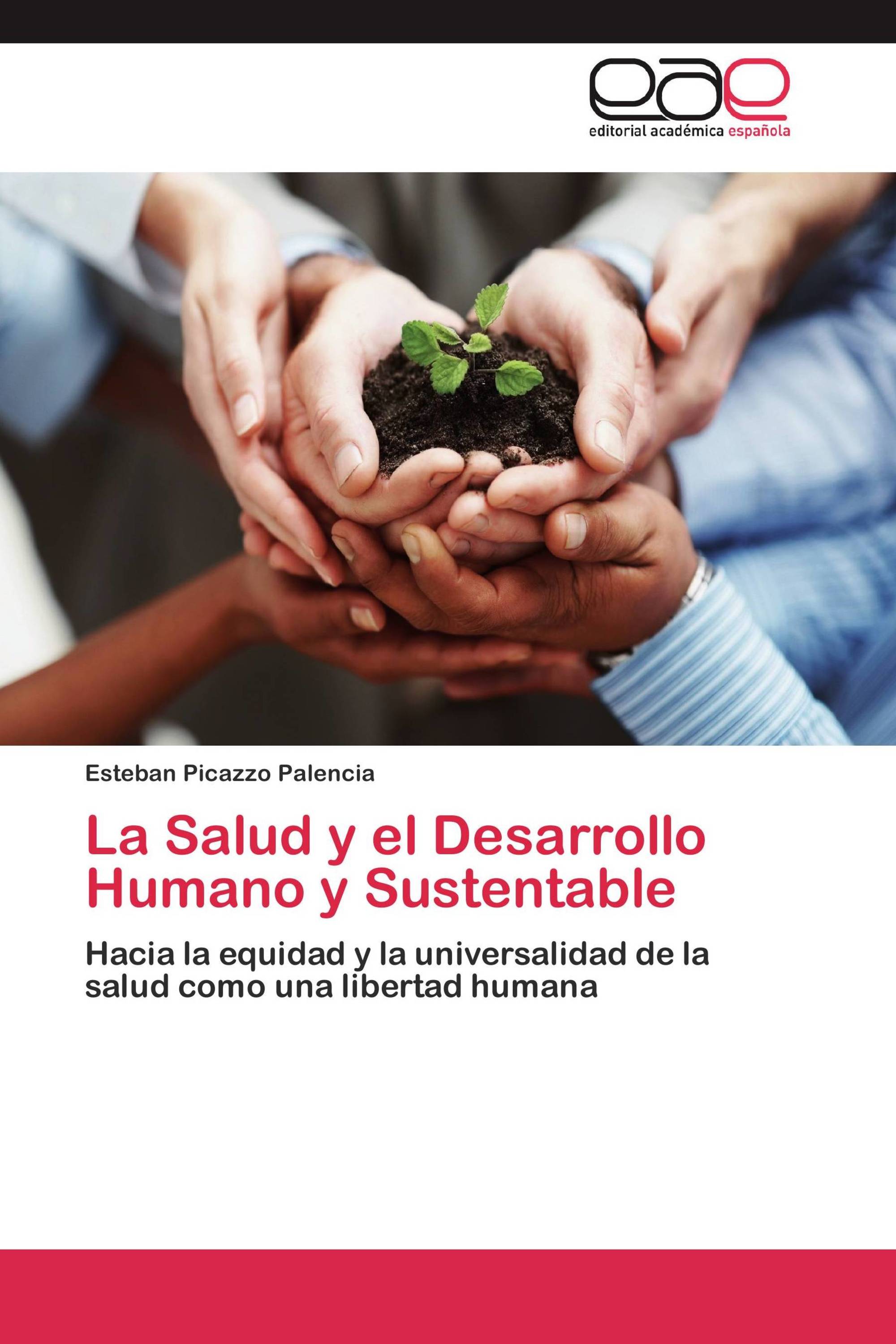 La Salud y el Desarrollo Humano y Sustentable