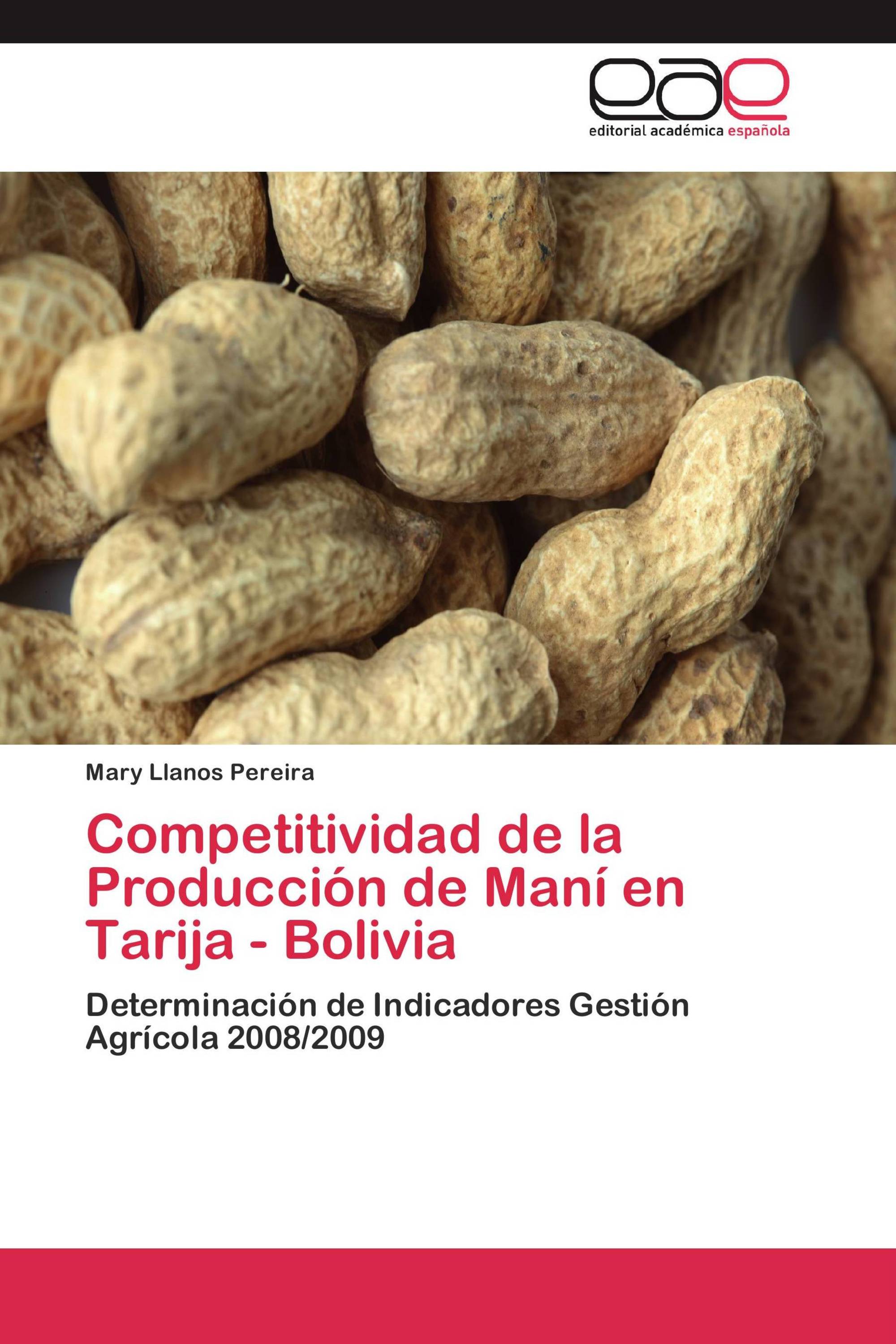 Competitividad de la Producción de Maní en Tarija - Bolivia