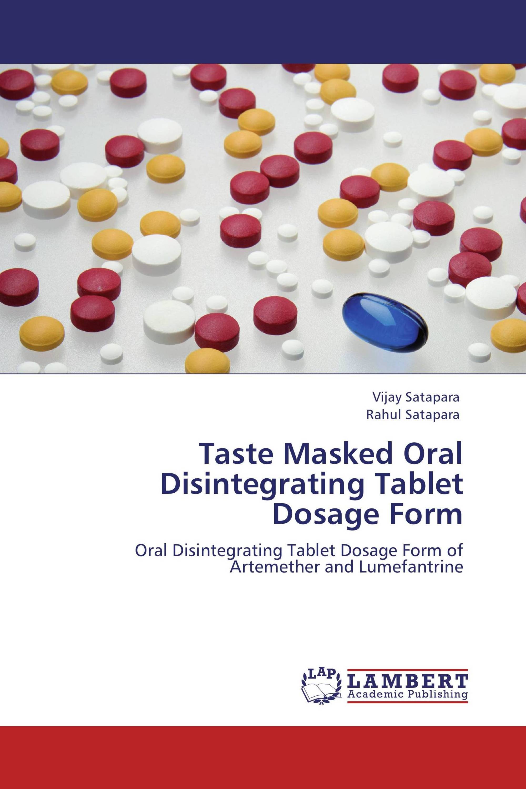 Taste Masked Oral Disintegrating Tablet Dosage Form / 9783848482788