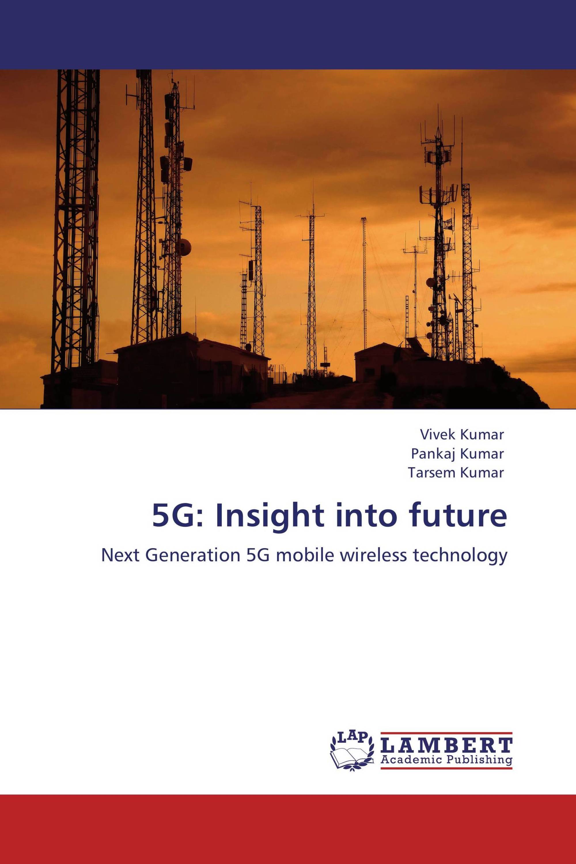 5G: Insight into future / 978-3-8484-8370-9 / 9783848483709 / 384848370X