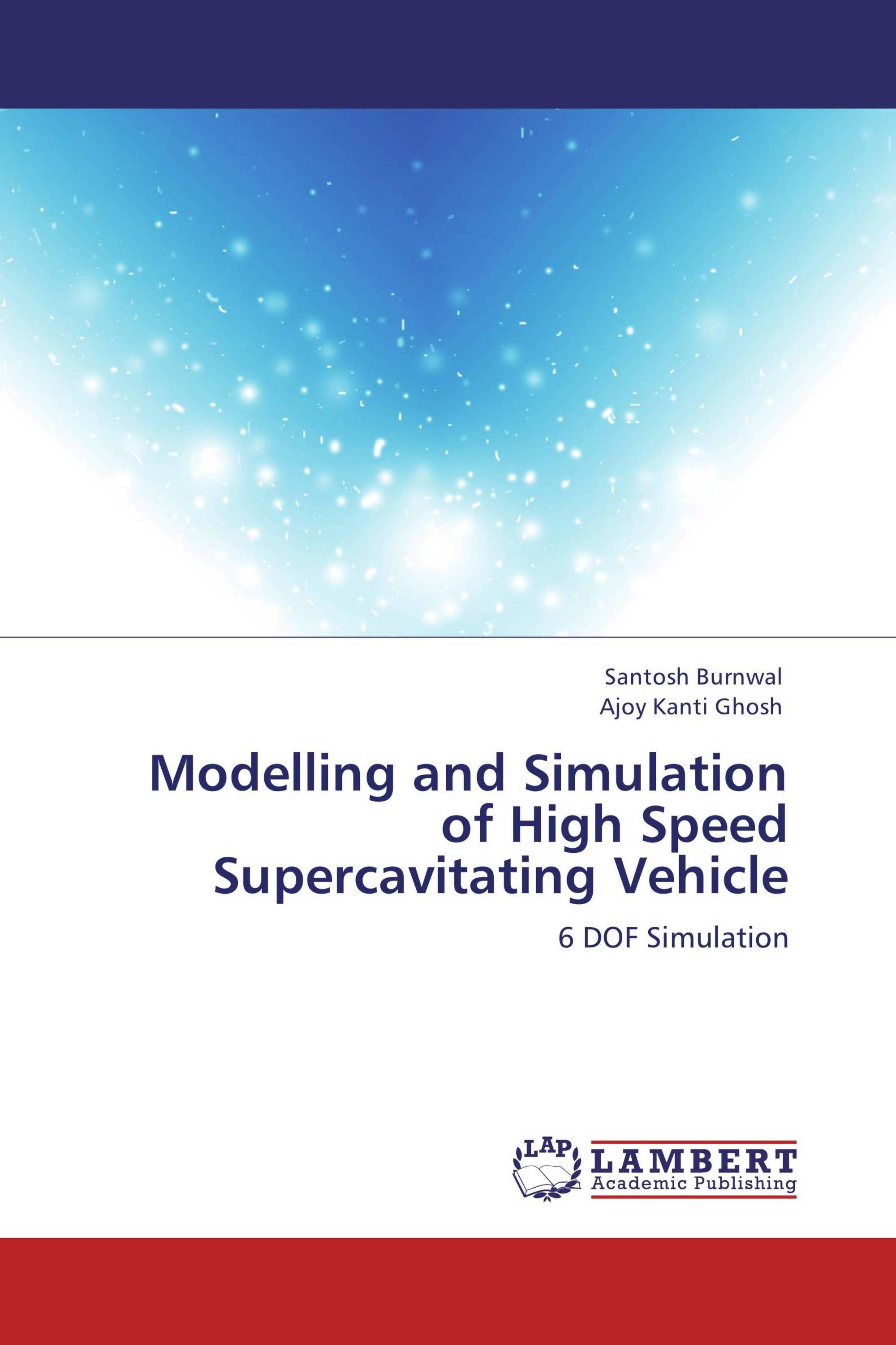 Modelling and Simulation of High Speed Supercavitating Vehicle