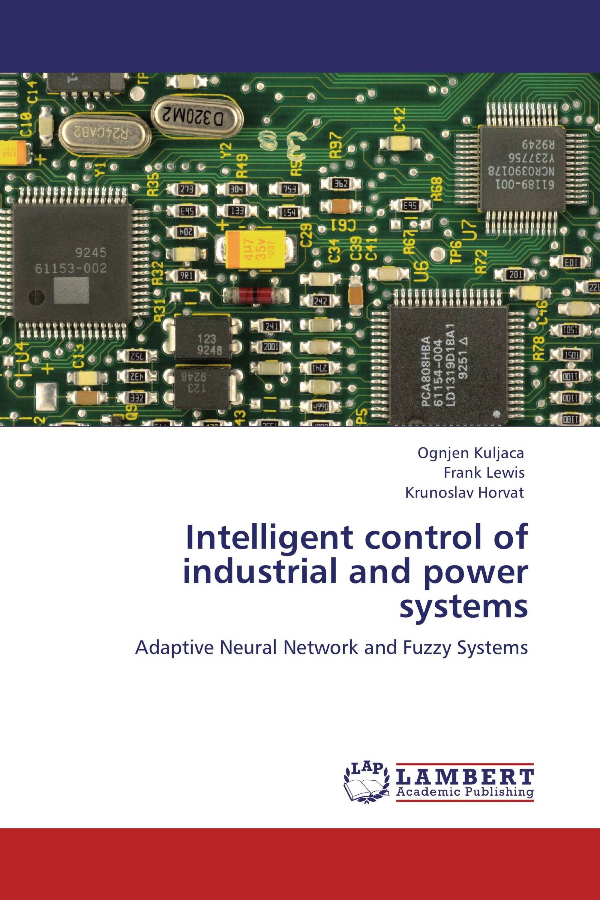 Intelligent control of industrial and power systems