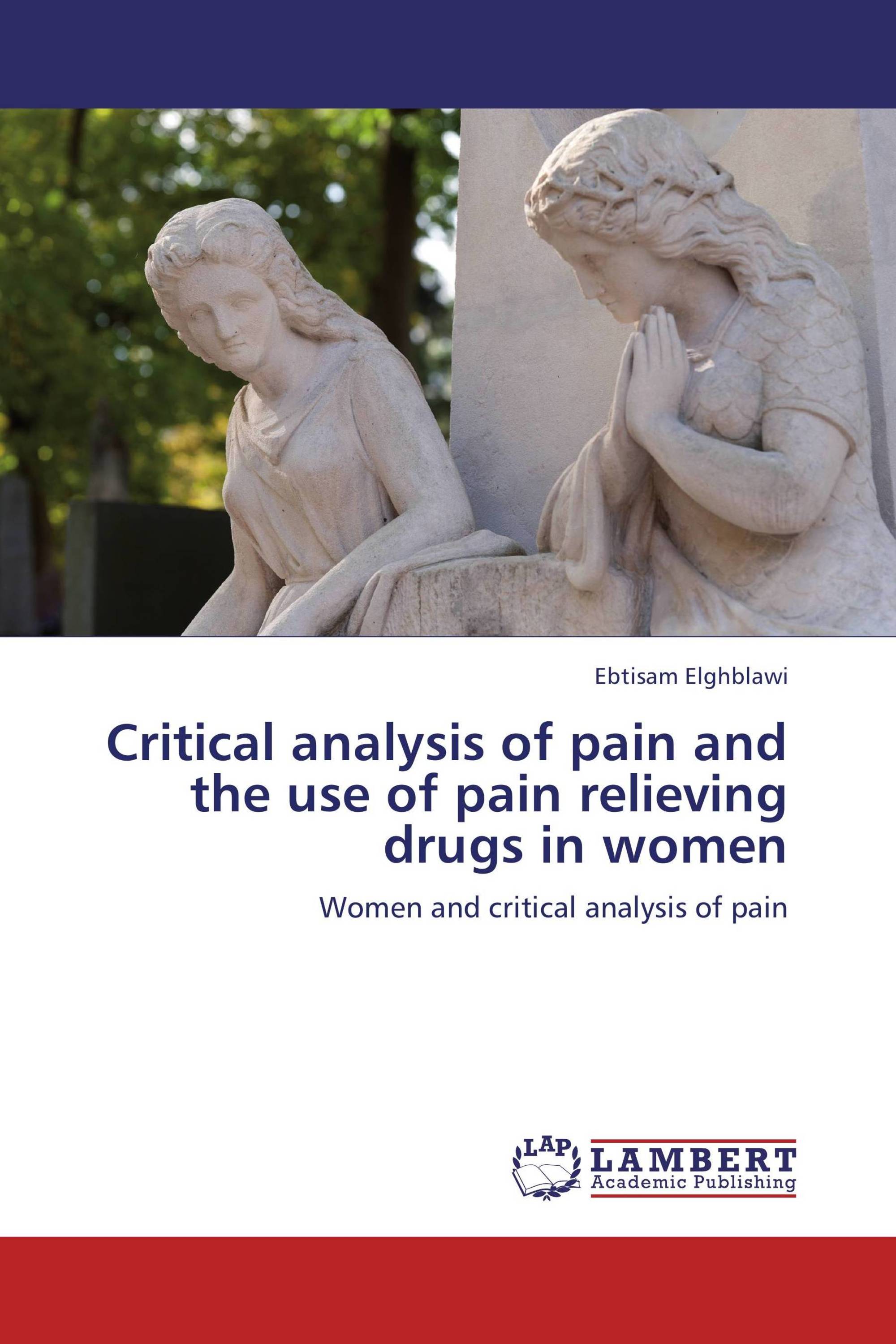 Critical analysis of pain and the use of pain relieving drugs in women