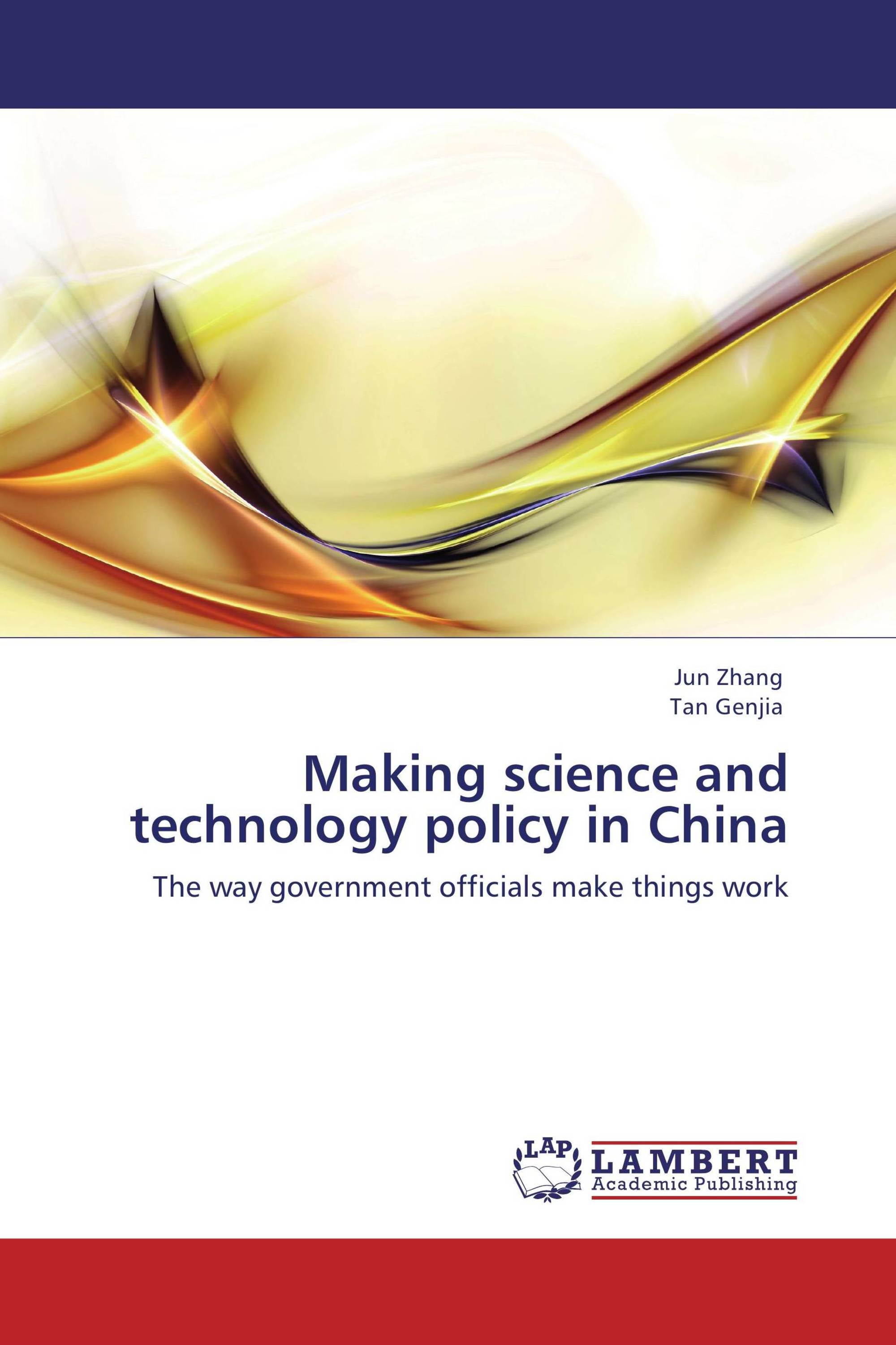 Making science and technology policy in China