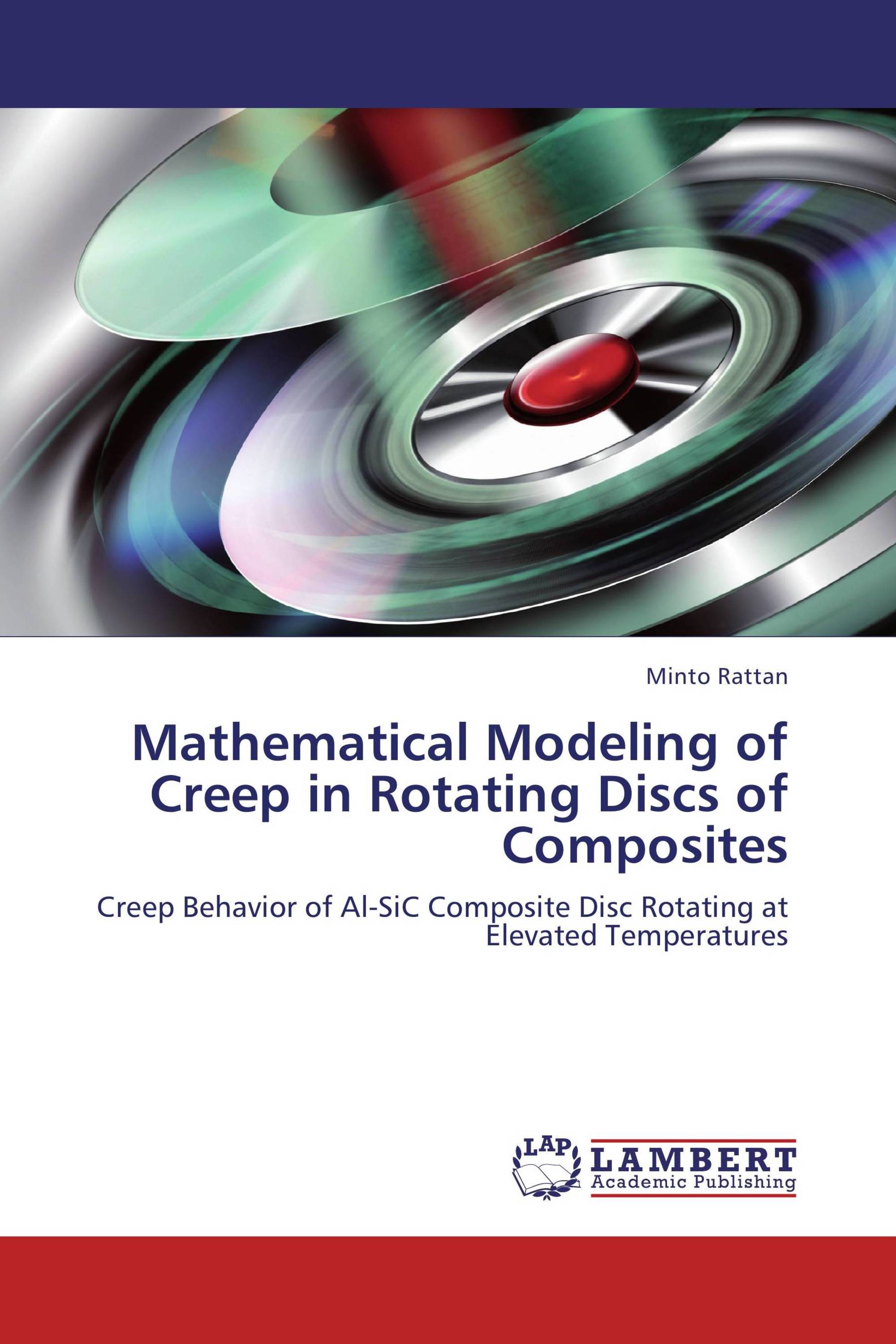 Mathematical Modeling of Creep in Rotating Discs of Composites