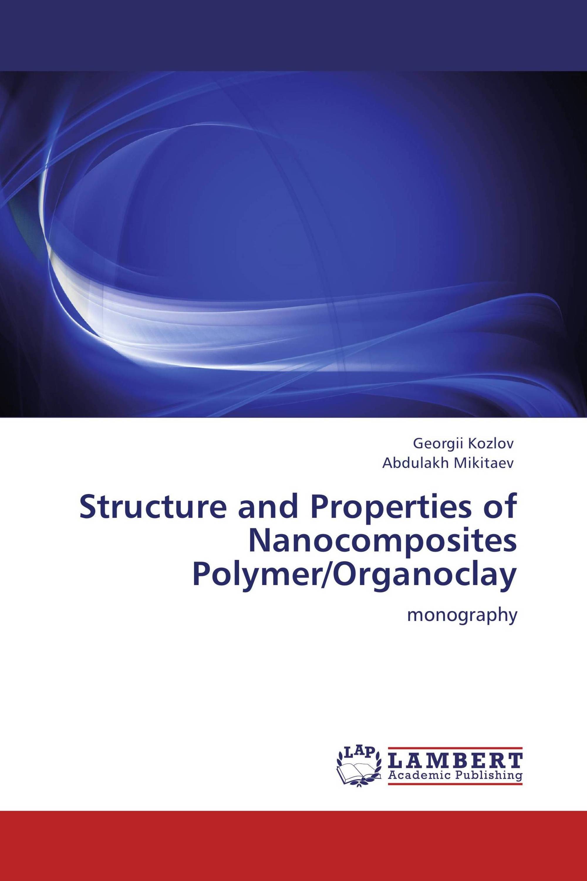 Structure and Properties of Nanocomposites Polymer/Organoclay