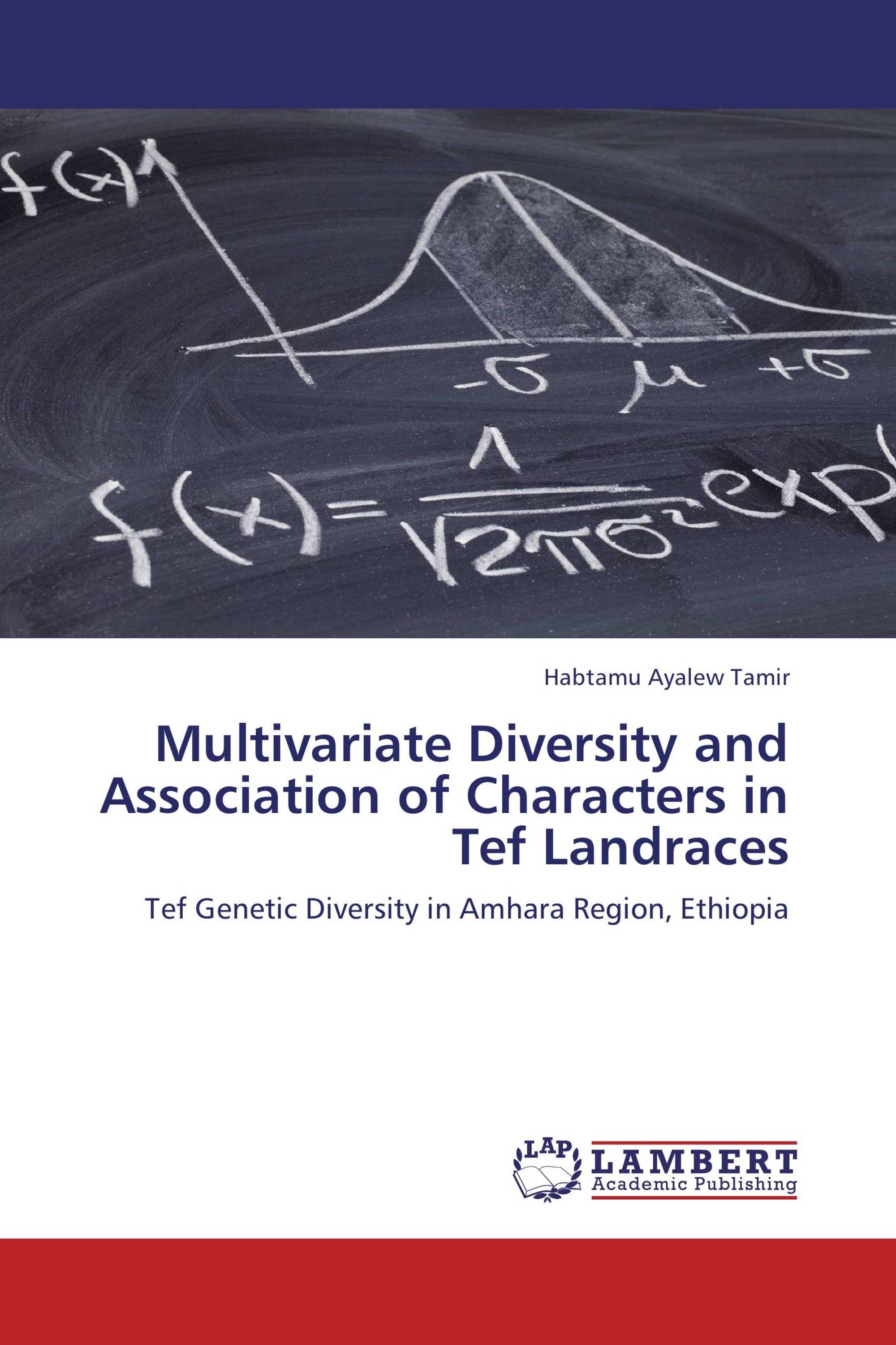 Multivariate Diversity and Association of Characters in Tef Landraces