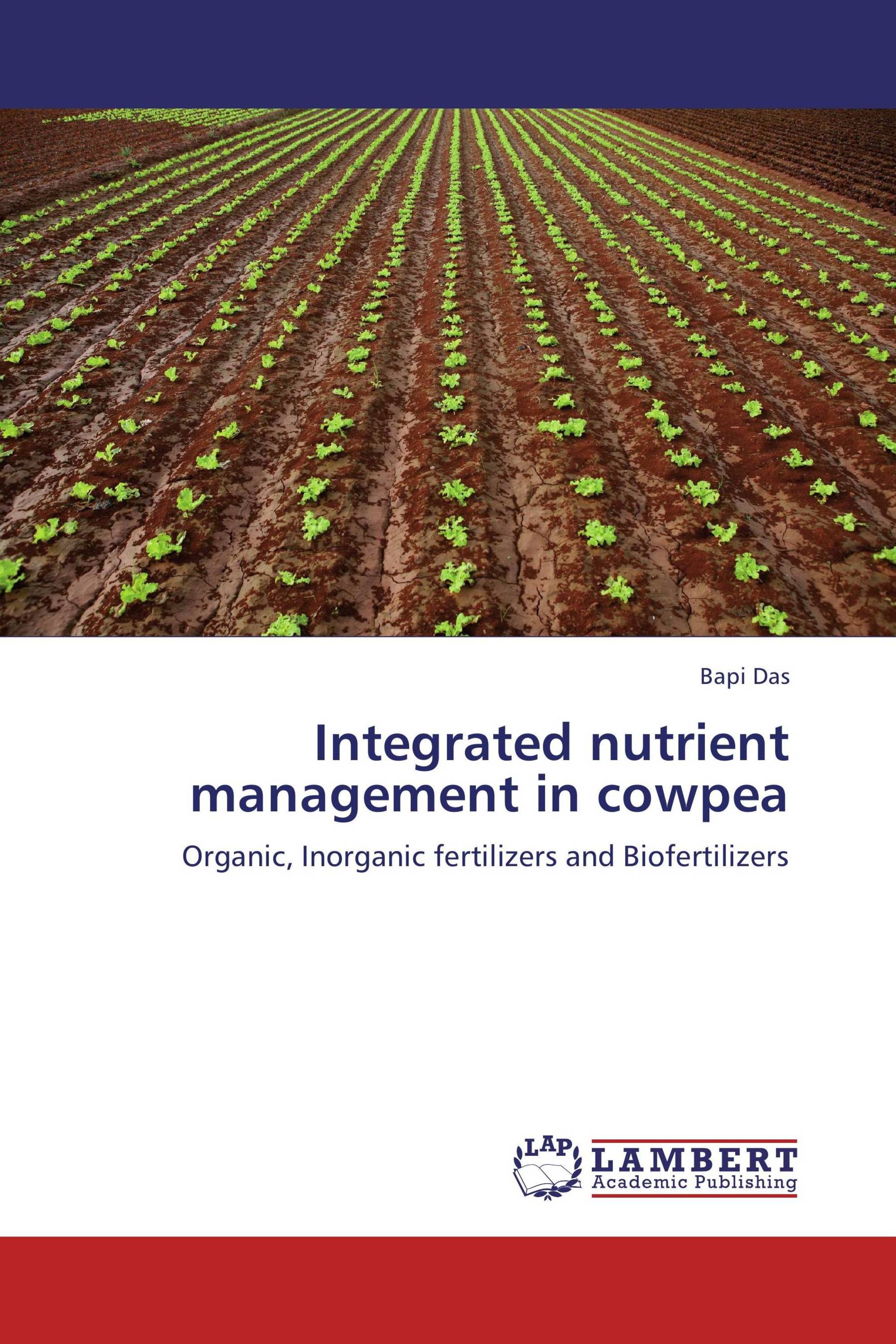 Integrated nutrient management in cowpea / 978-3-8484-9312-8 ...