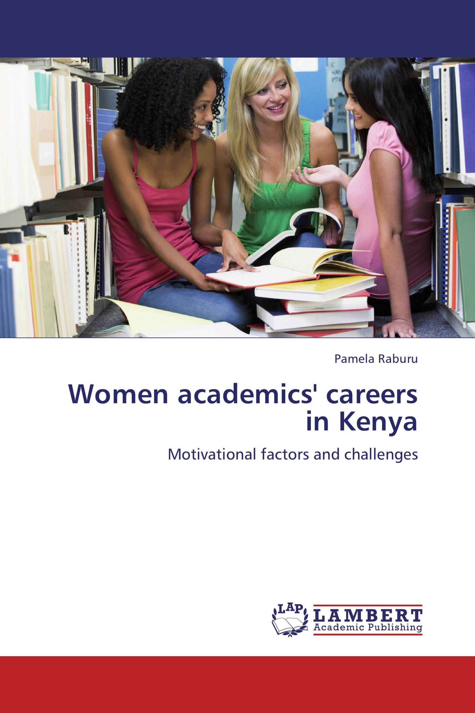 Women Academics Careers In Kenya 978 3 8484 9350 0 9783848493500 