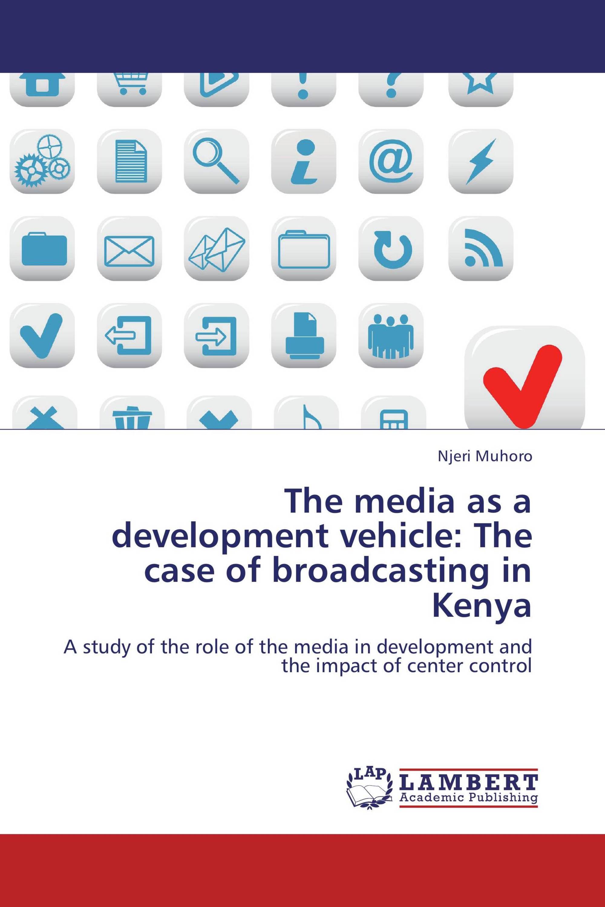 The media as a development vehicle: The case of broadcasting in Kenya